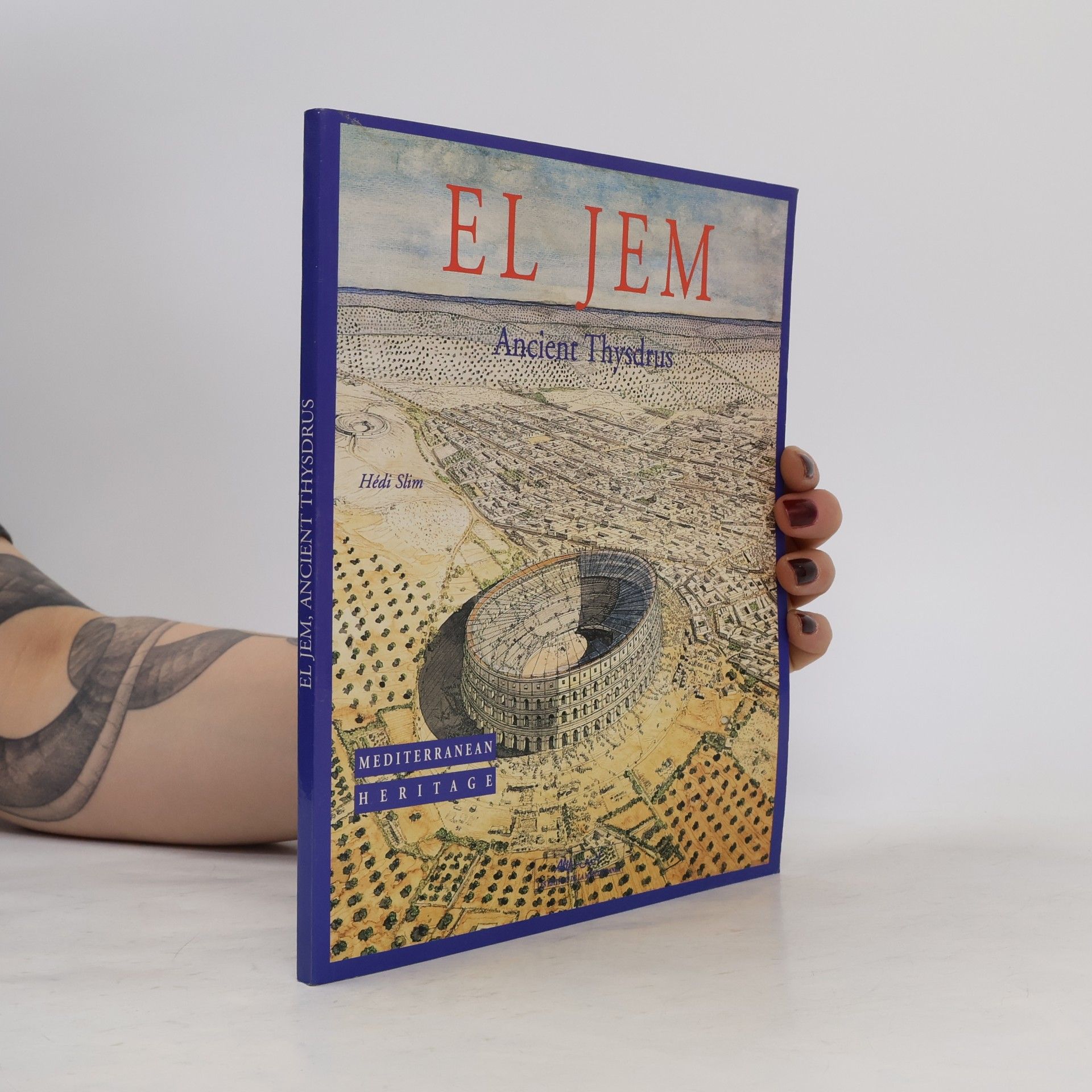 Hédi Slim Mediterranean Heritage: El Jem