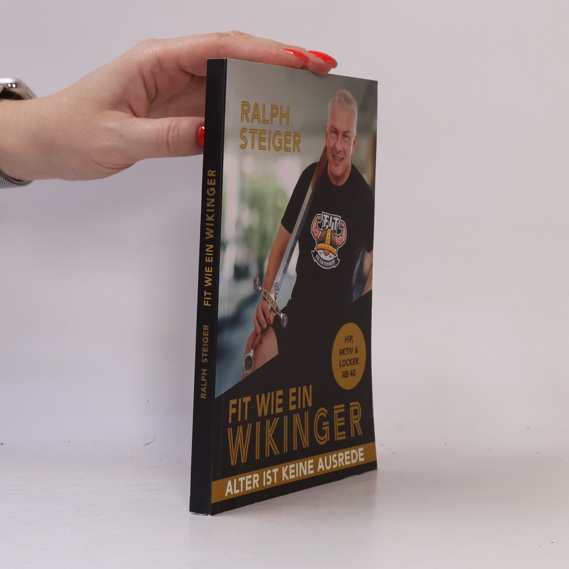 Ralph Steiger Fit wie ein Wikinger