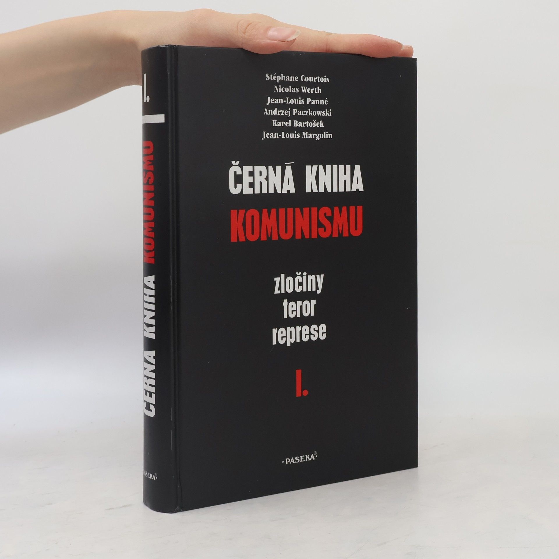 Stéphane Courtois Černá kniha komunismu. Zločiny, teror, represe. I. díl