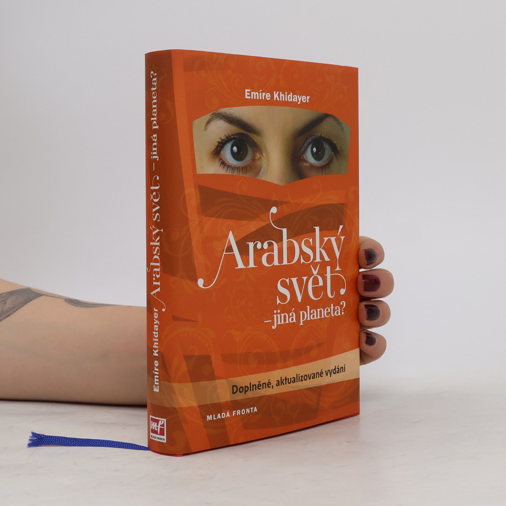 Emire Khidayer Arabský svět - jiná planeta?