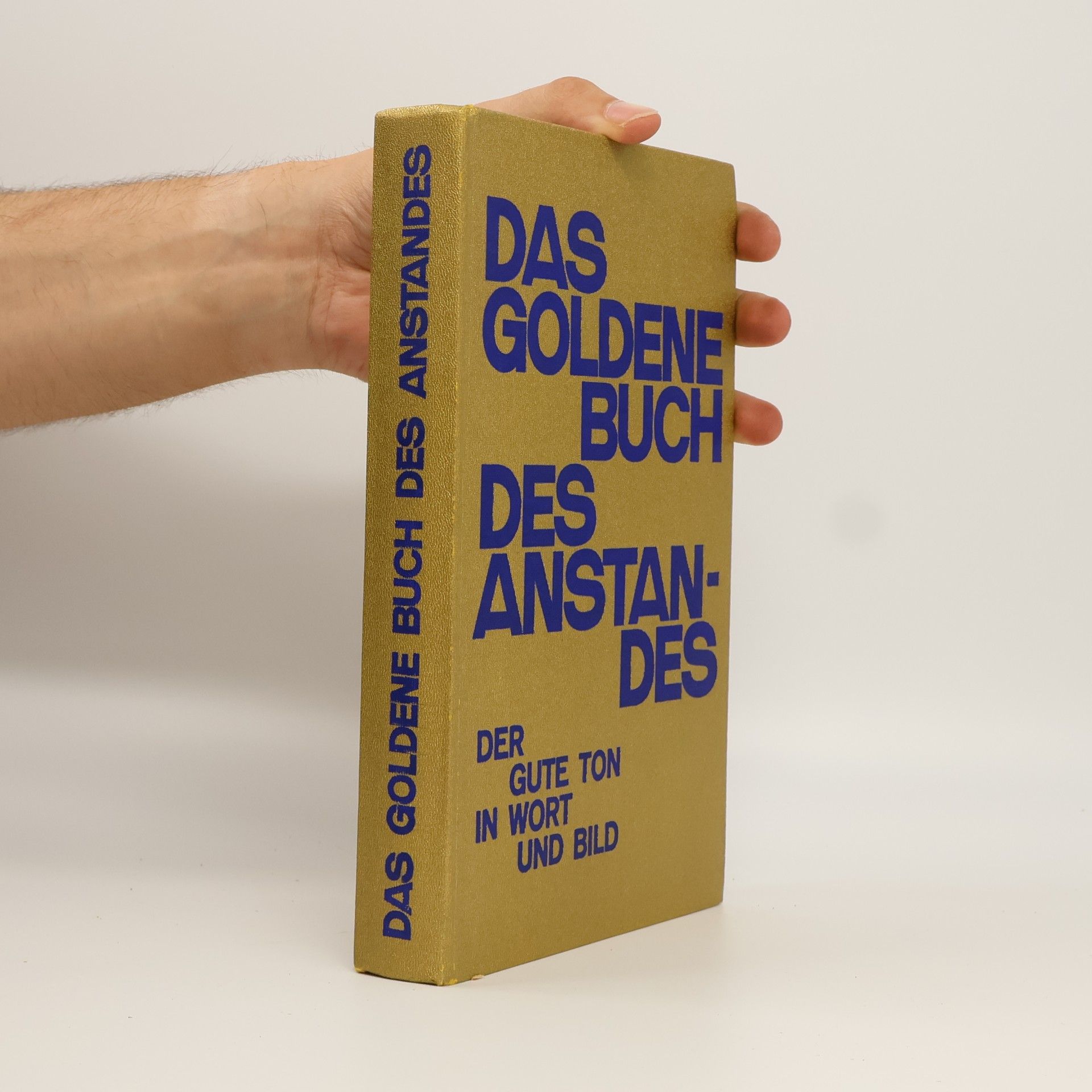 Fred Sigg Das goldene Buch des Anstandes