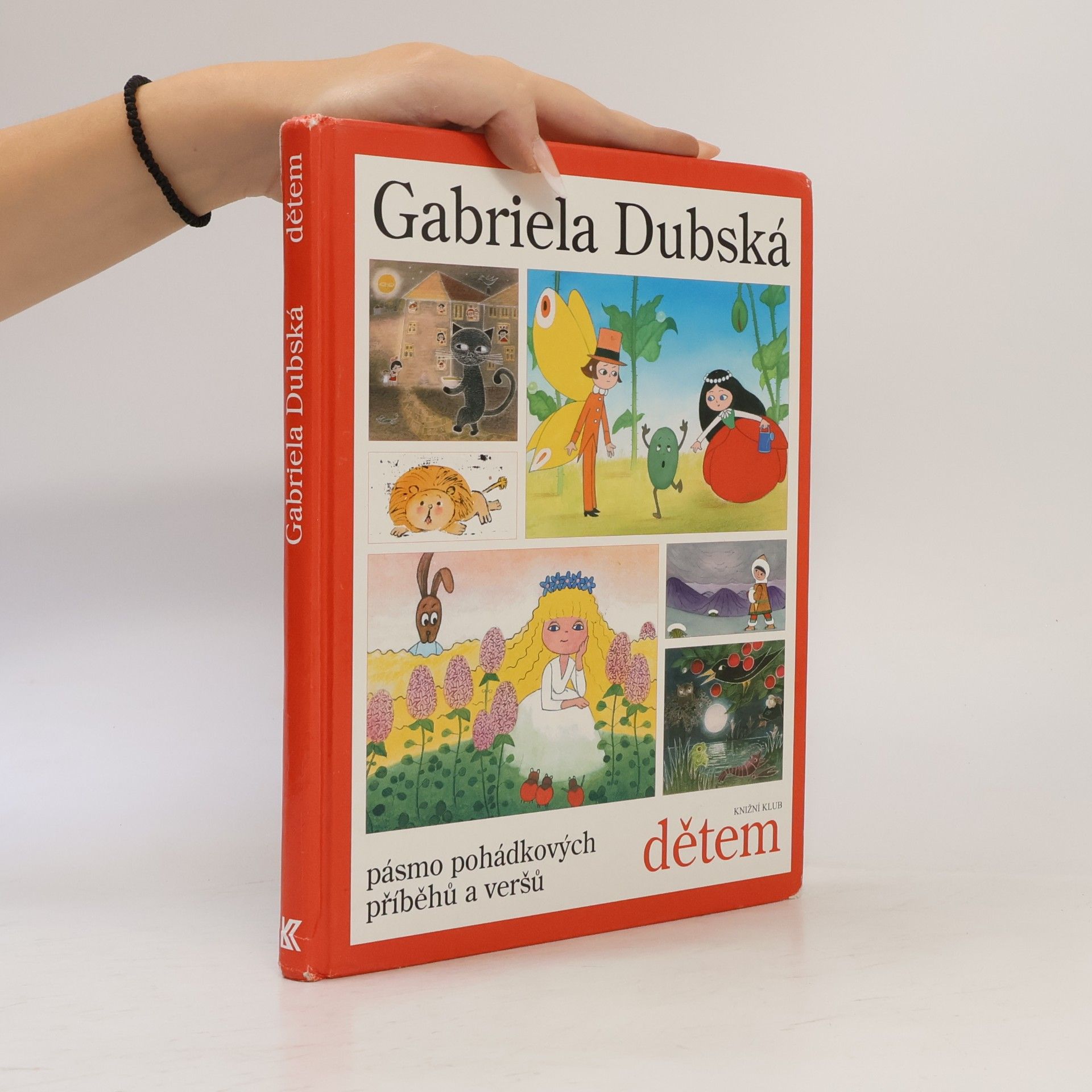 Gabriela Dubská Dětem. Pásmo pohádkových příběhů a veršů