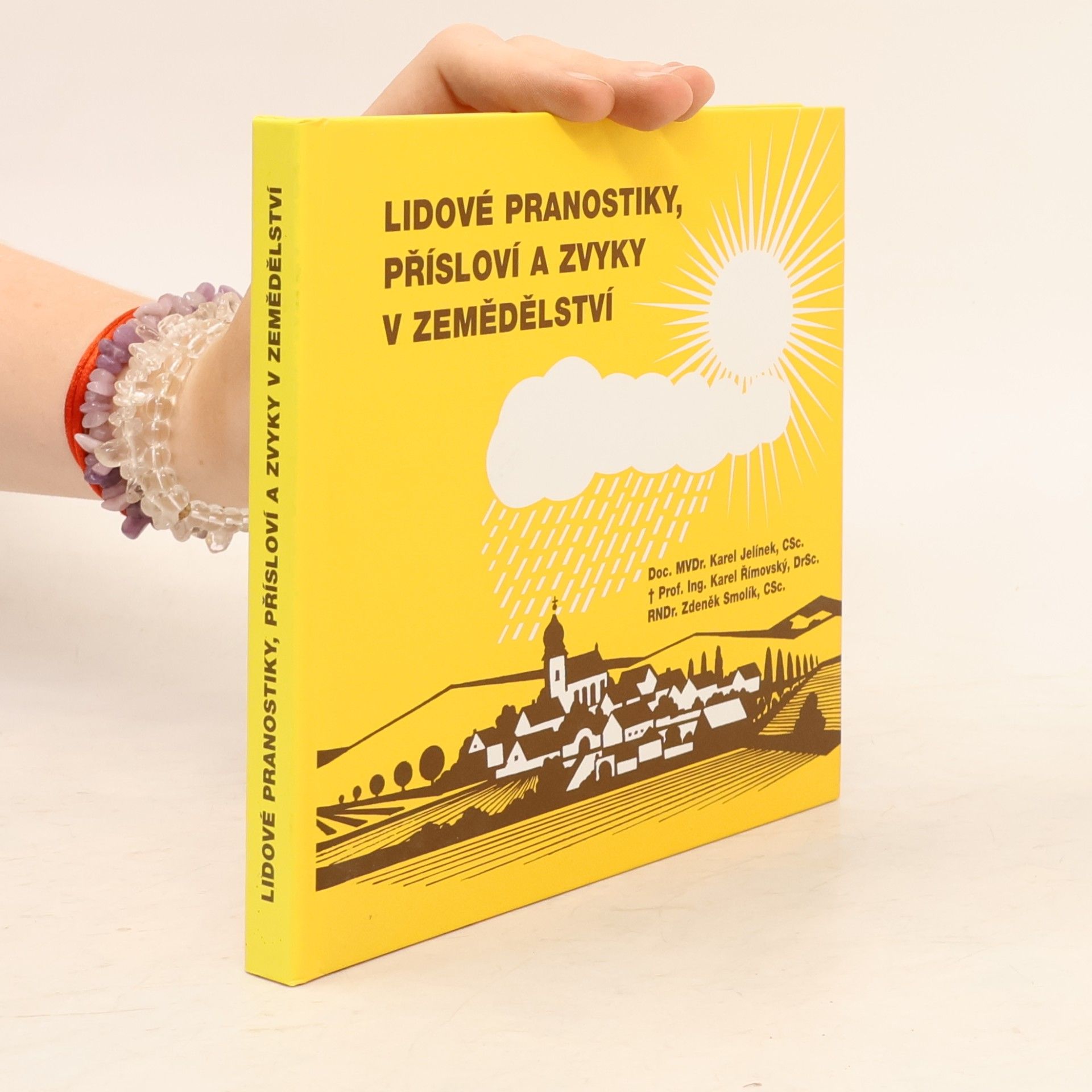 kolektiv Lidové pranostiky, přísloví a zvyky v zemědělství