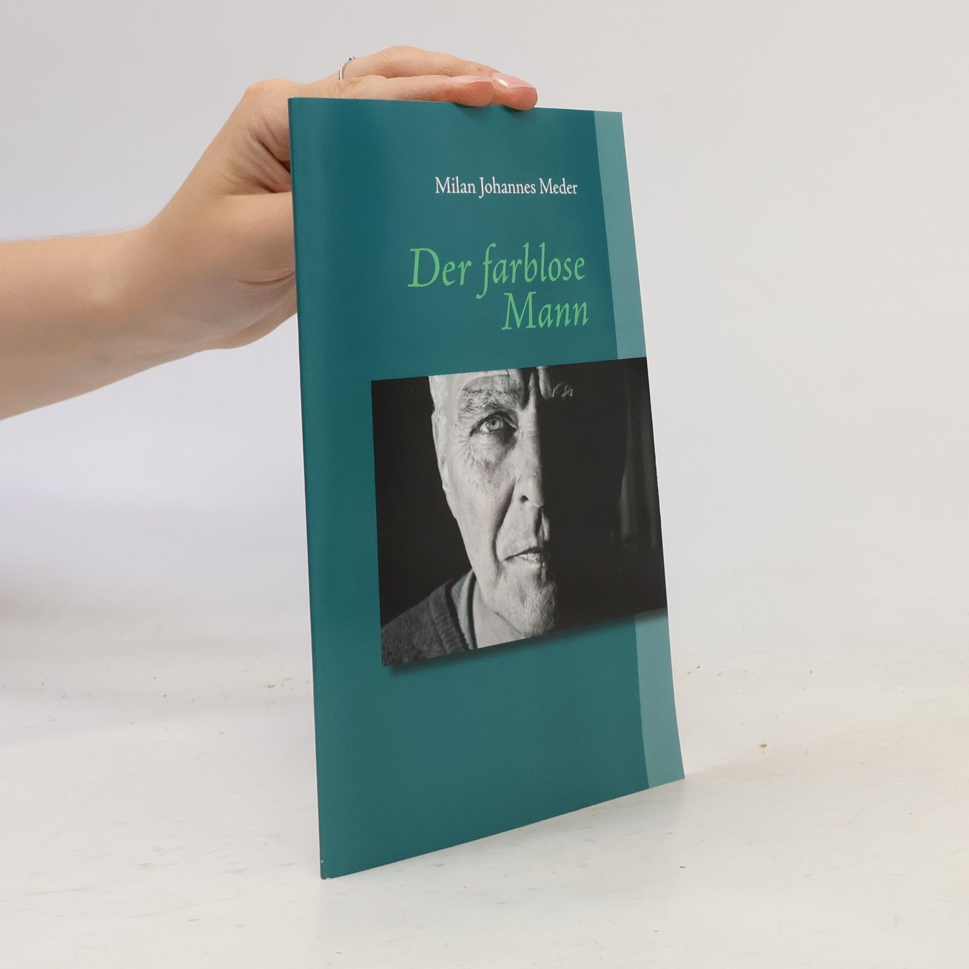 Milan Johannes Meder Der farblose Mann