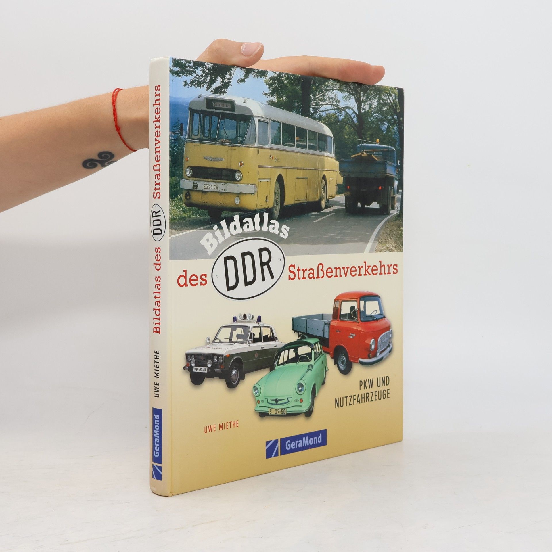 Uwe Miethe Bildatlas des DDR-Straßenverkehrs
