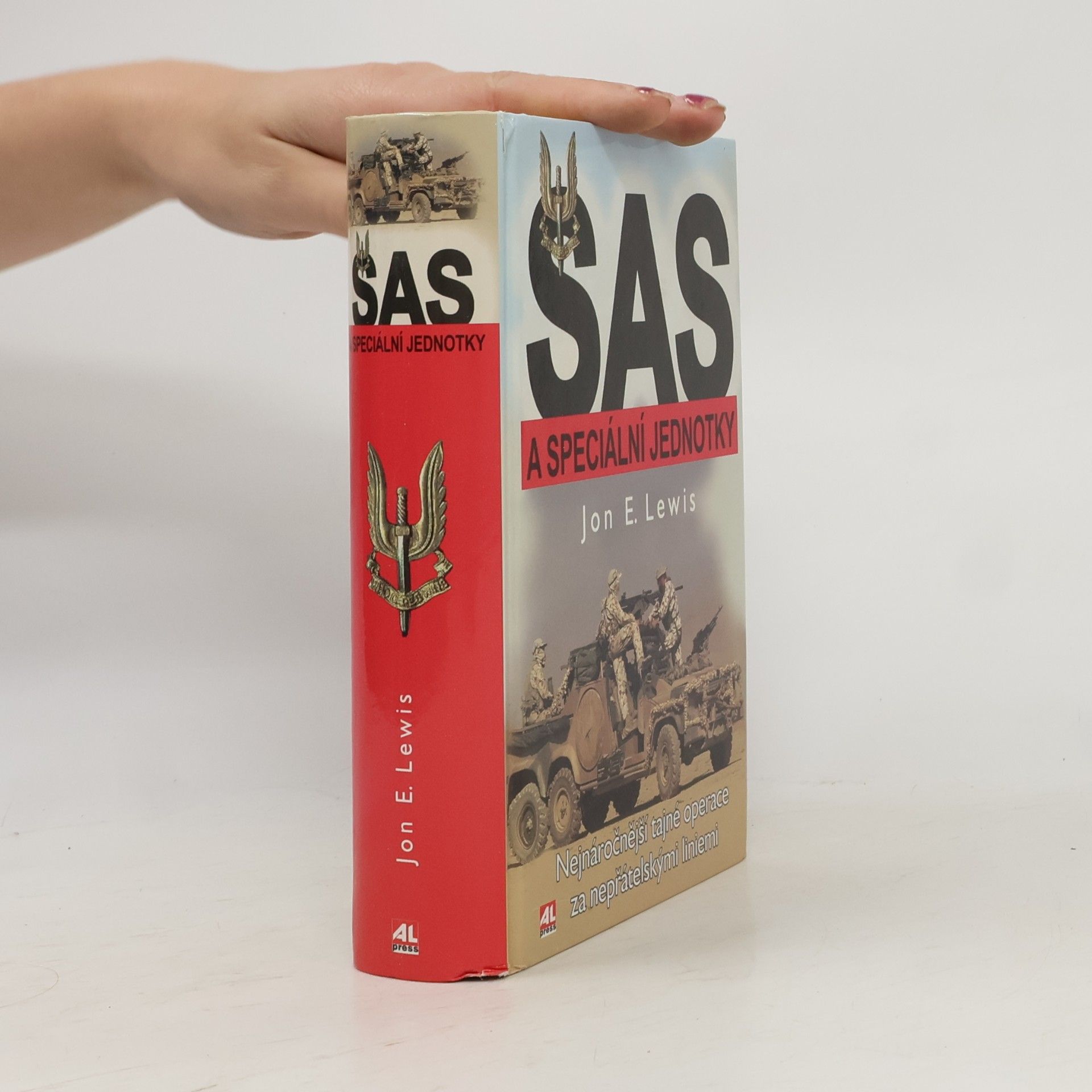 Jon E. Lewis SAS a speciální jednotky : nejnáročnější tajné operace za nepřátelskými liniemi