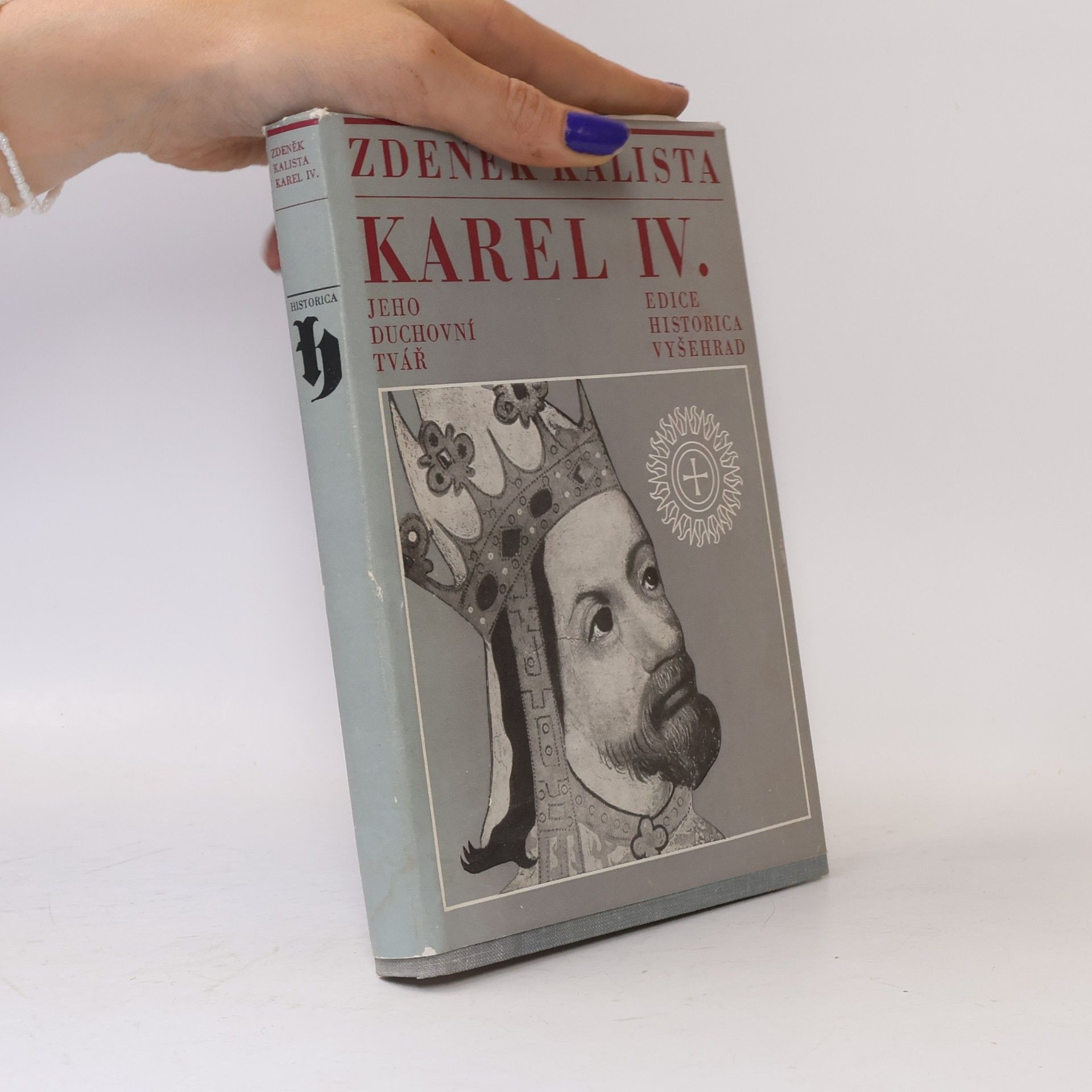 Zdeněk Kalista Karel IV. Jeho duchovní tvář