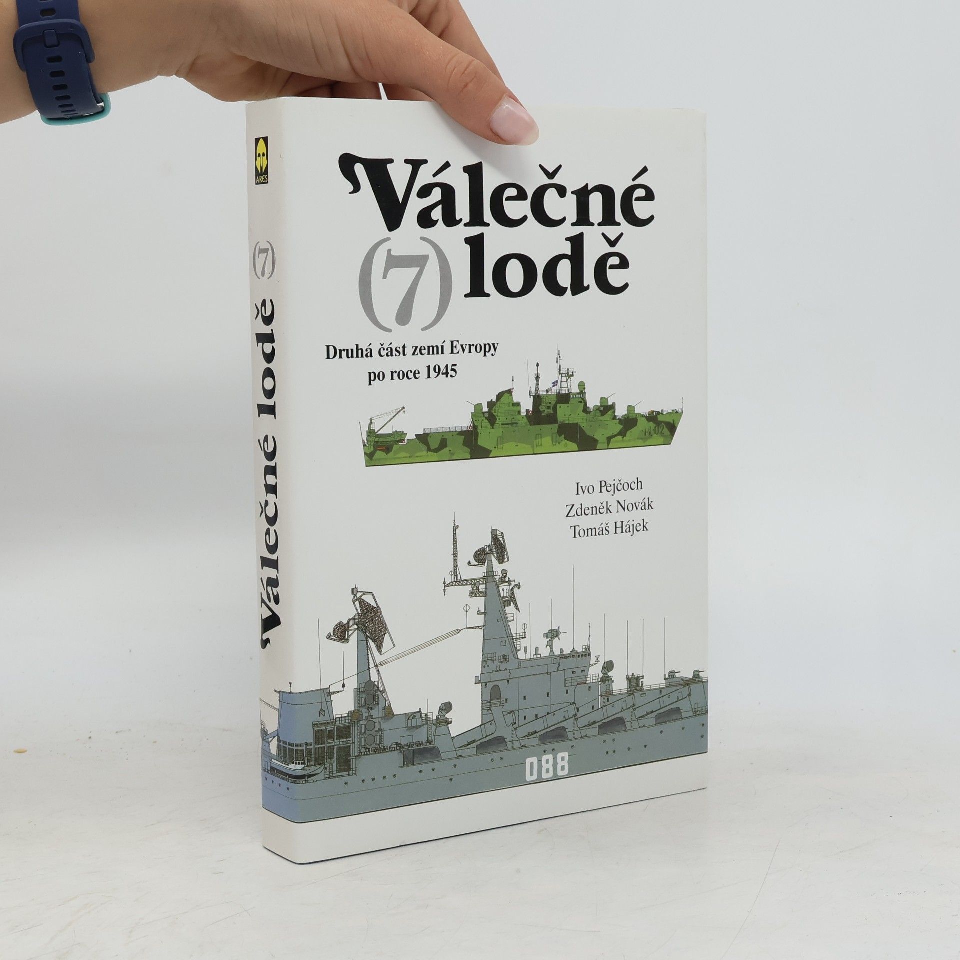 Ivo Pejčoch Válečné lodě 7. díl