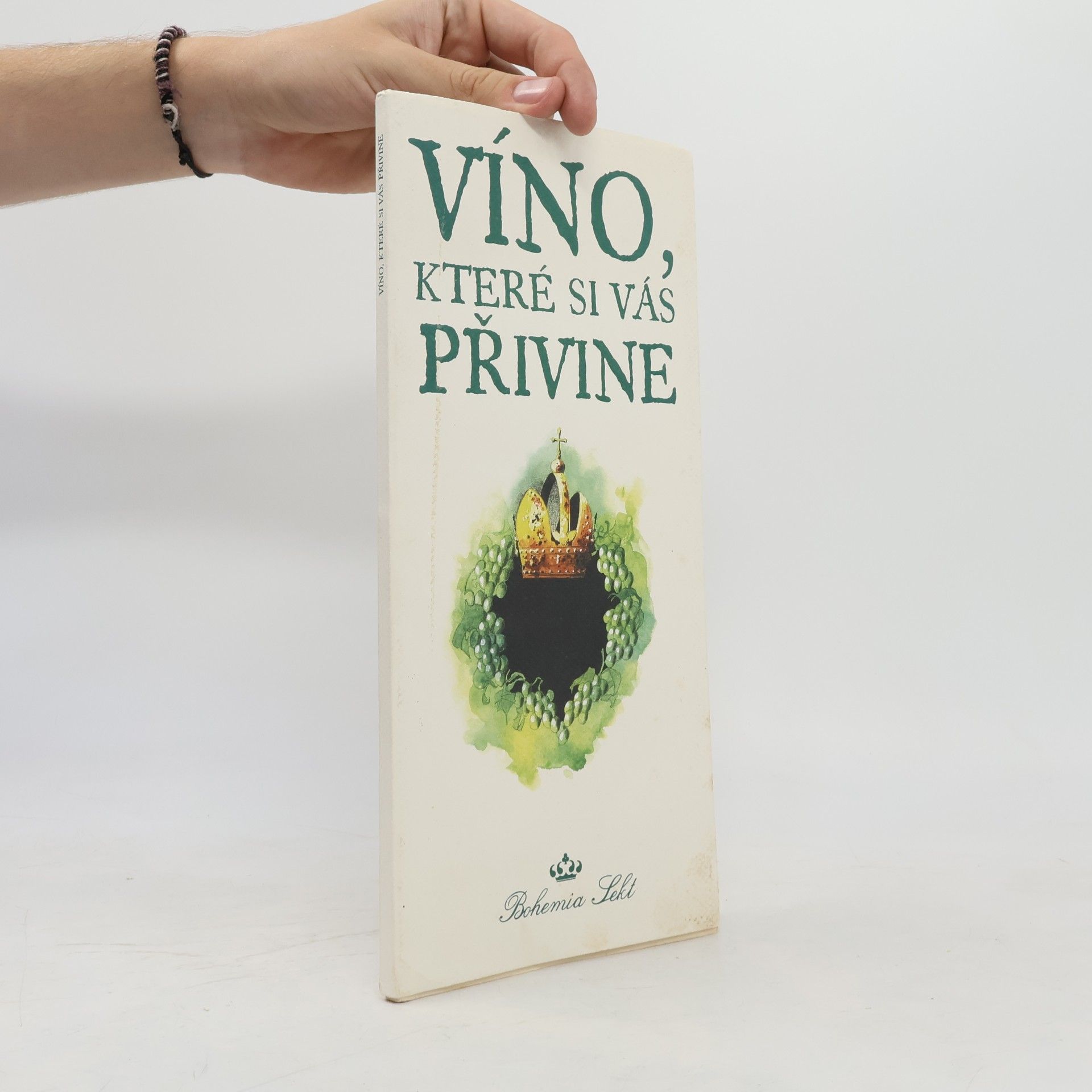 Vilém Kraus Víno, které si vás přivine : pro jedinečnost okamžiku