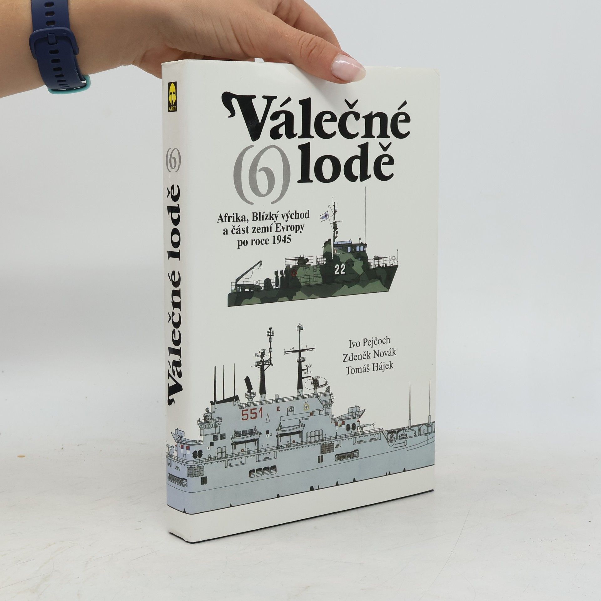 Zdeněk Novák Válečné lodě 6. díl: Afrika, Blízký východ a část zemí Evropy po roce 1945