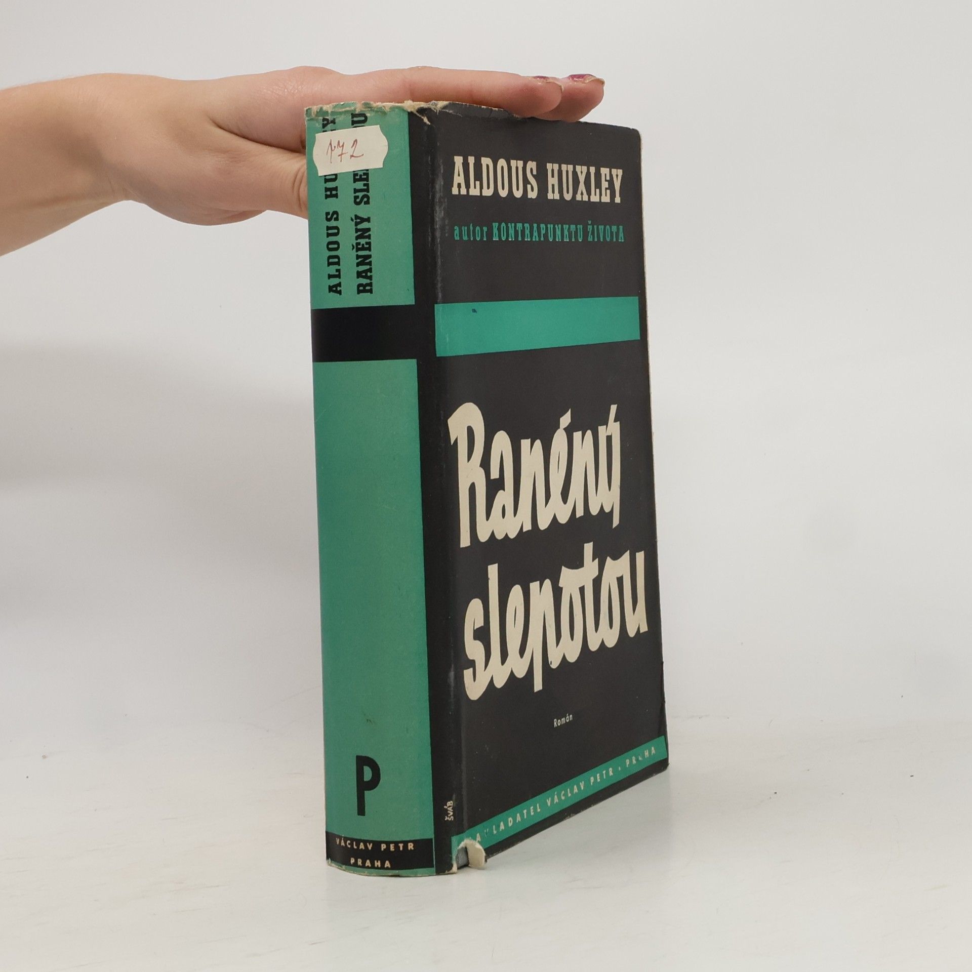 Aldous Huxley Raněný slepotou : román