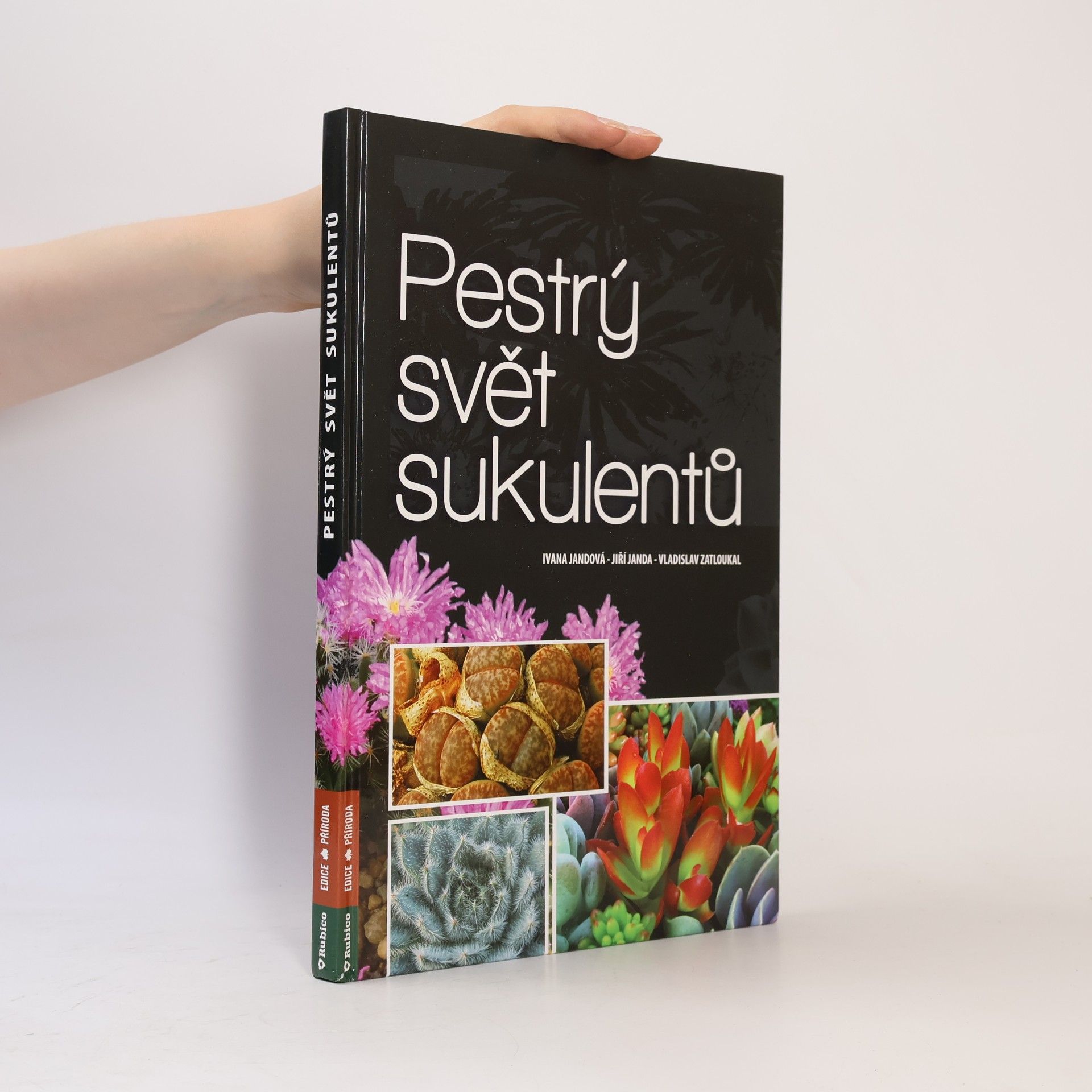 Vladislav Zatloukal Pestrý svět sukulentů