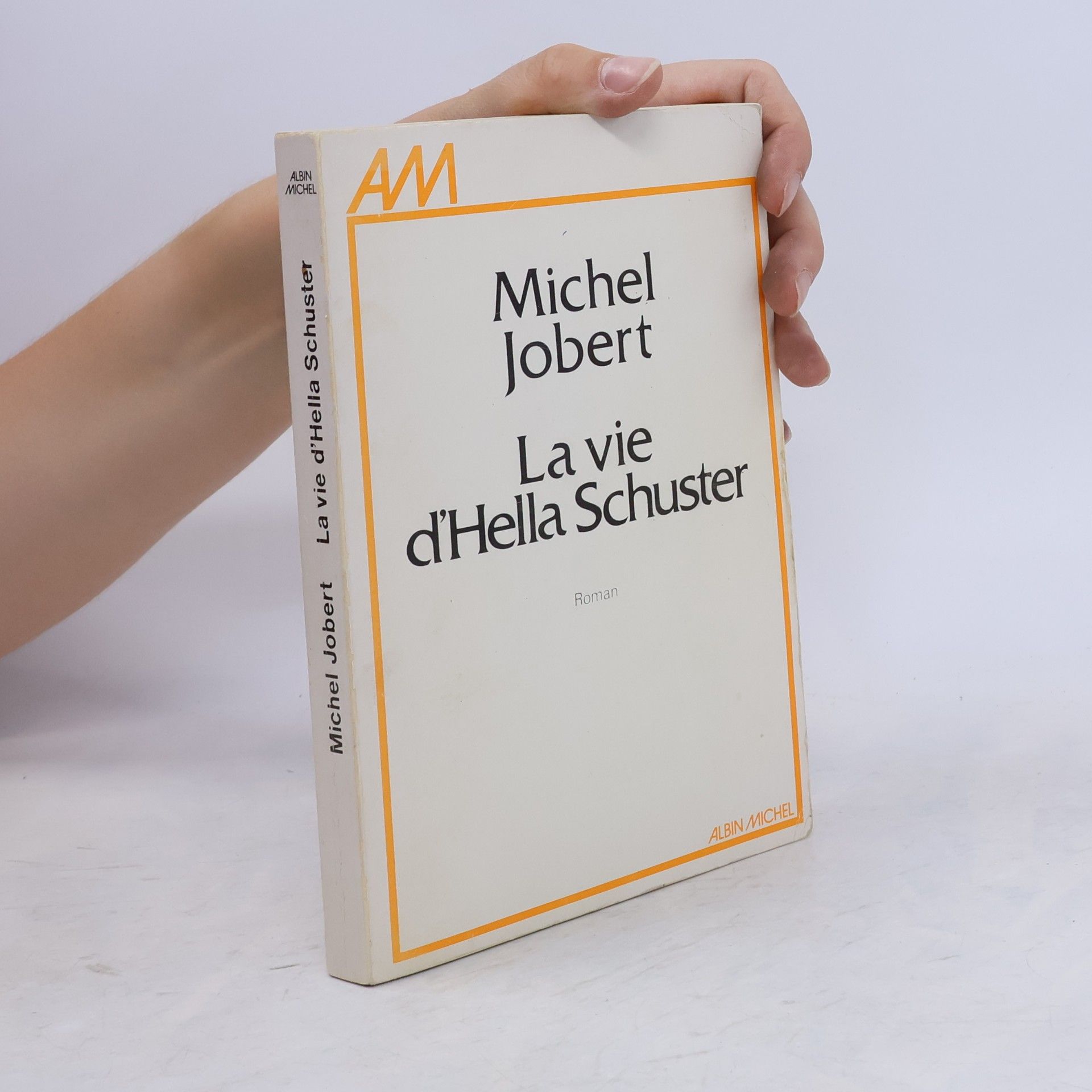 Michel Jobert Romans, Nouvelles, Récits (Domaine Français): La Vie d'Hella Schuster