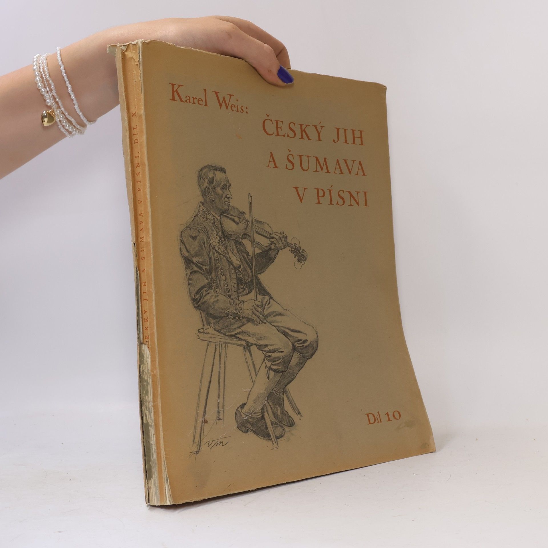 Karel Weis Český jih a Šumava v písni. 10. díl