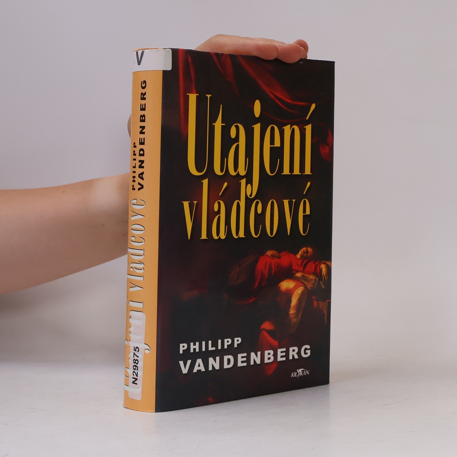 Philipp Vandenberg Utajení vládcové