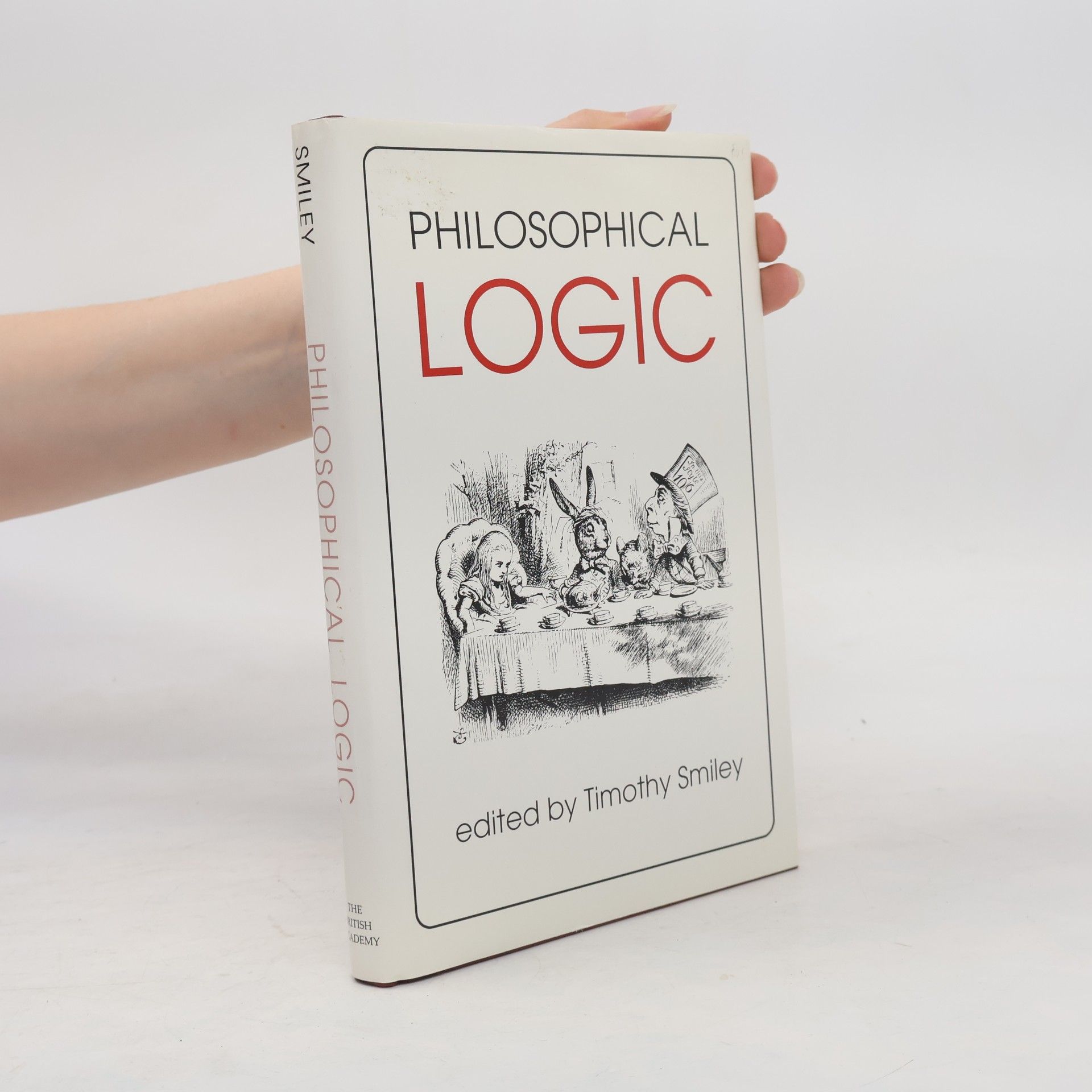 Timothy Smiley Proceedings of the British Academy - 95: Philosophical Logic