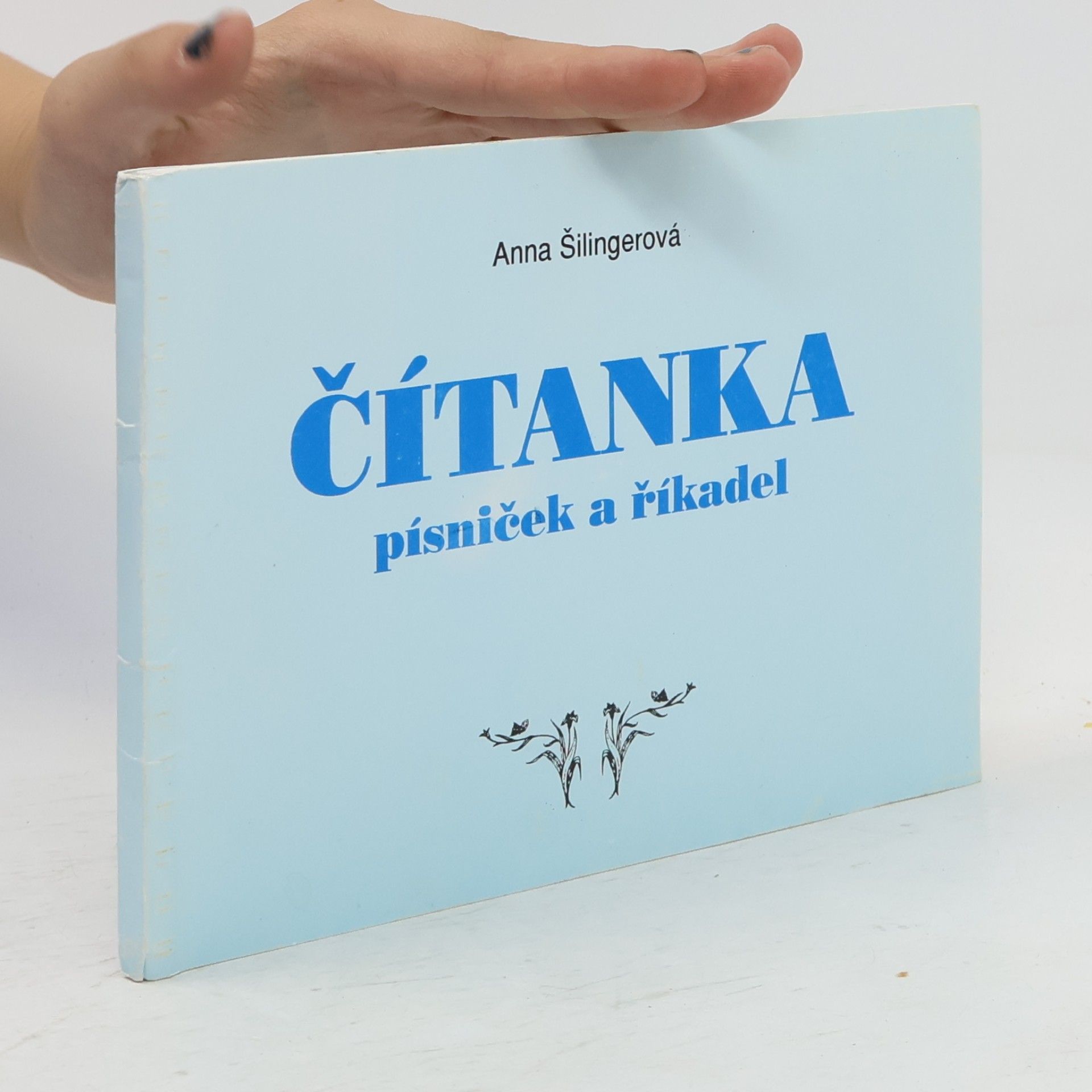 Anna Šilingerová Čítanka písniček a říkadel