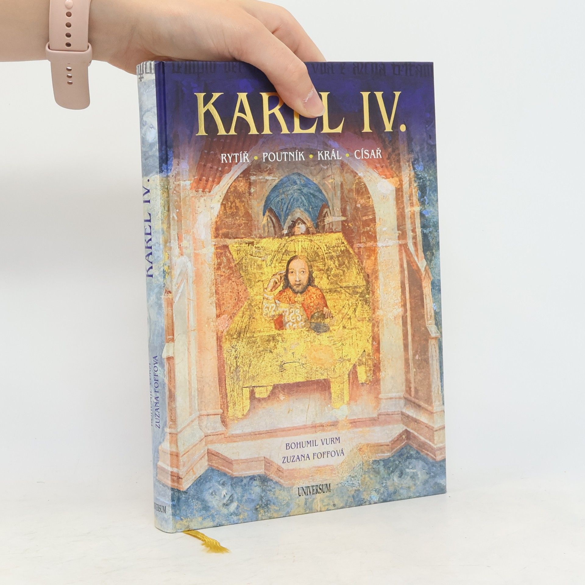 Zuzana Foffová Karel IV. : rytíř, poutník, král, císař