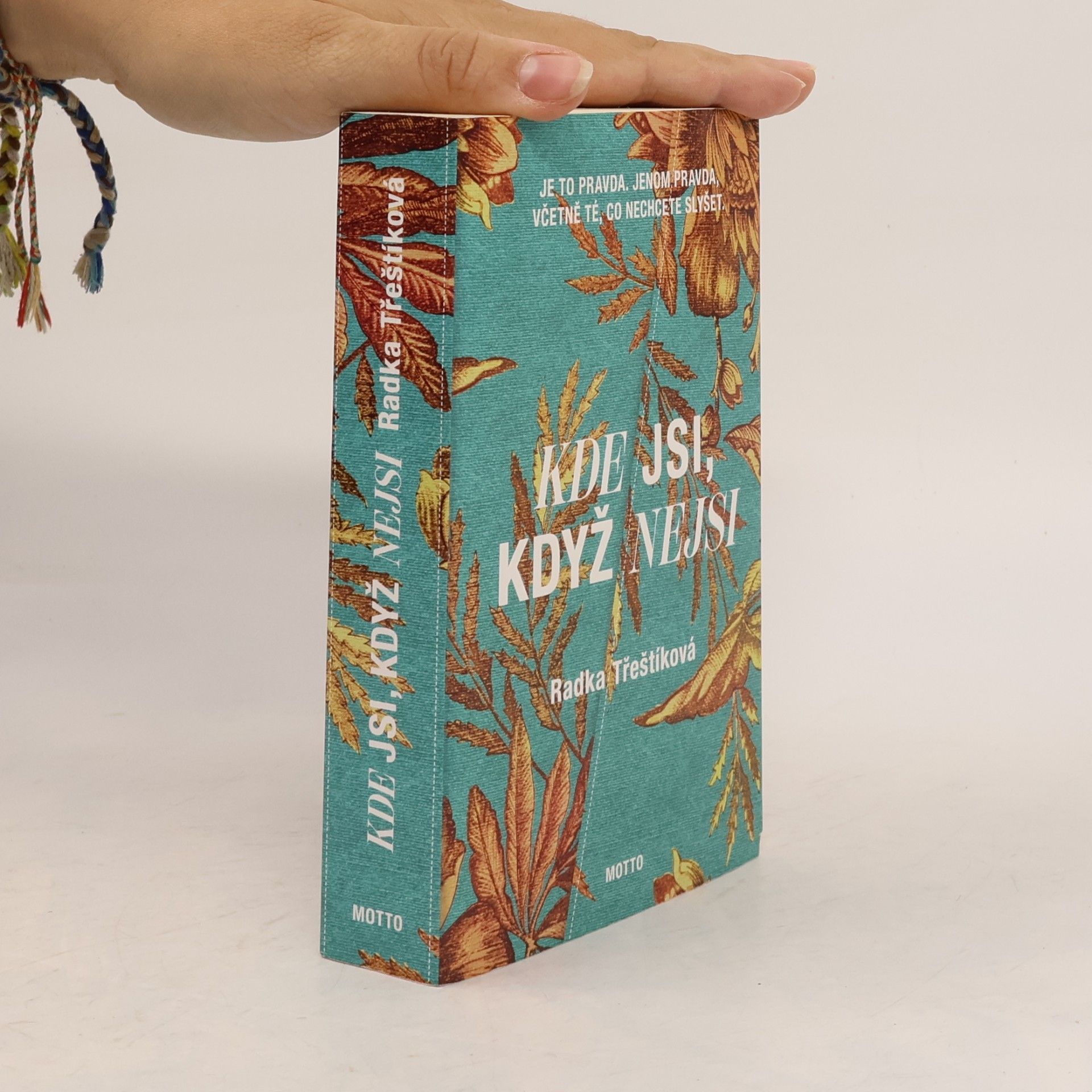 Radka Třeštíková Kde jsi, když nejsi
