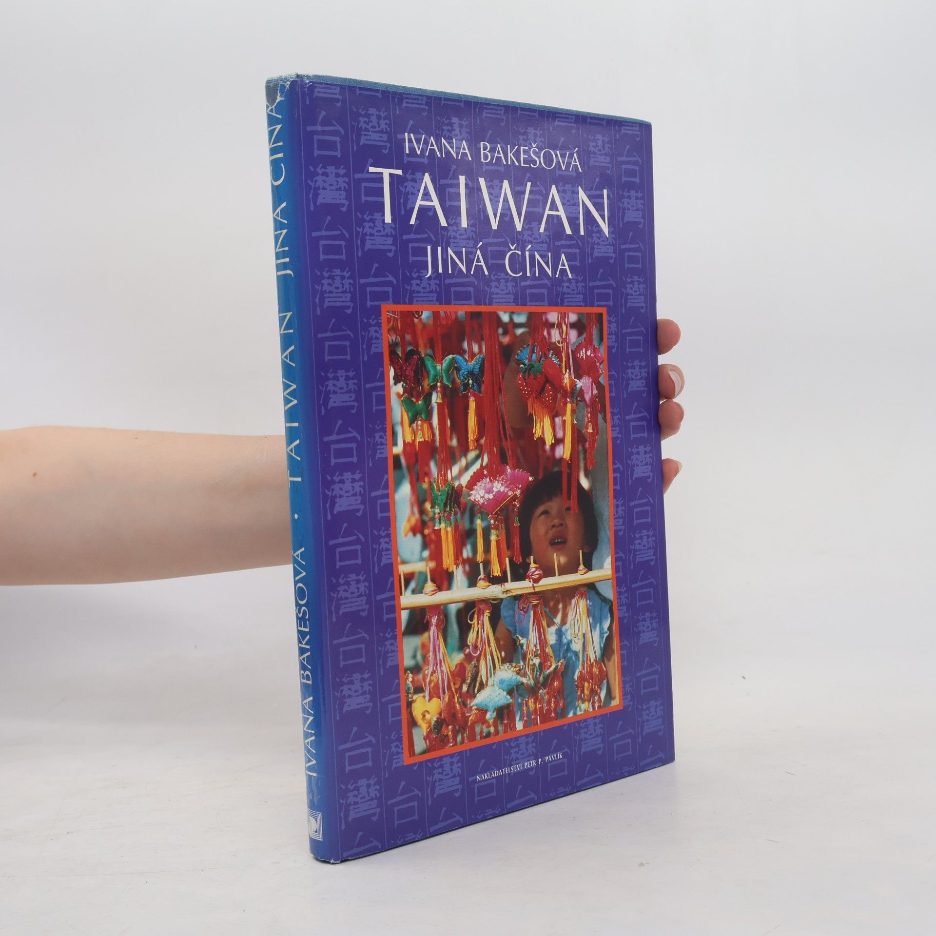 Ivana Bakešová Taiwan. Jiná Čína