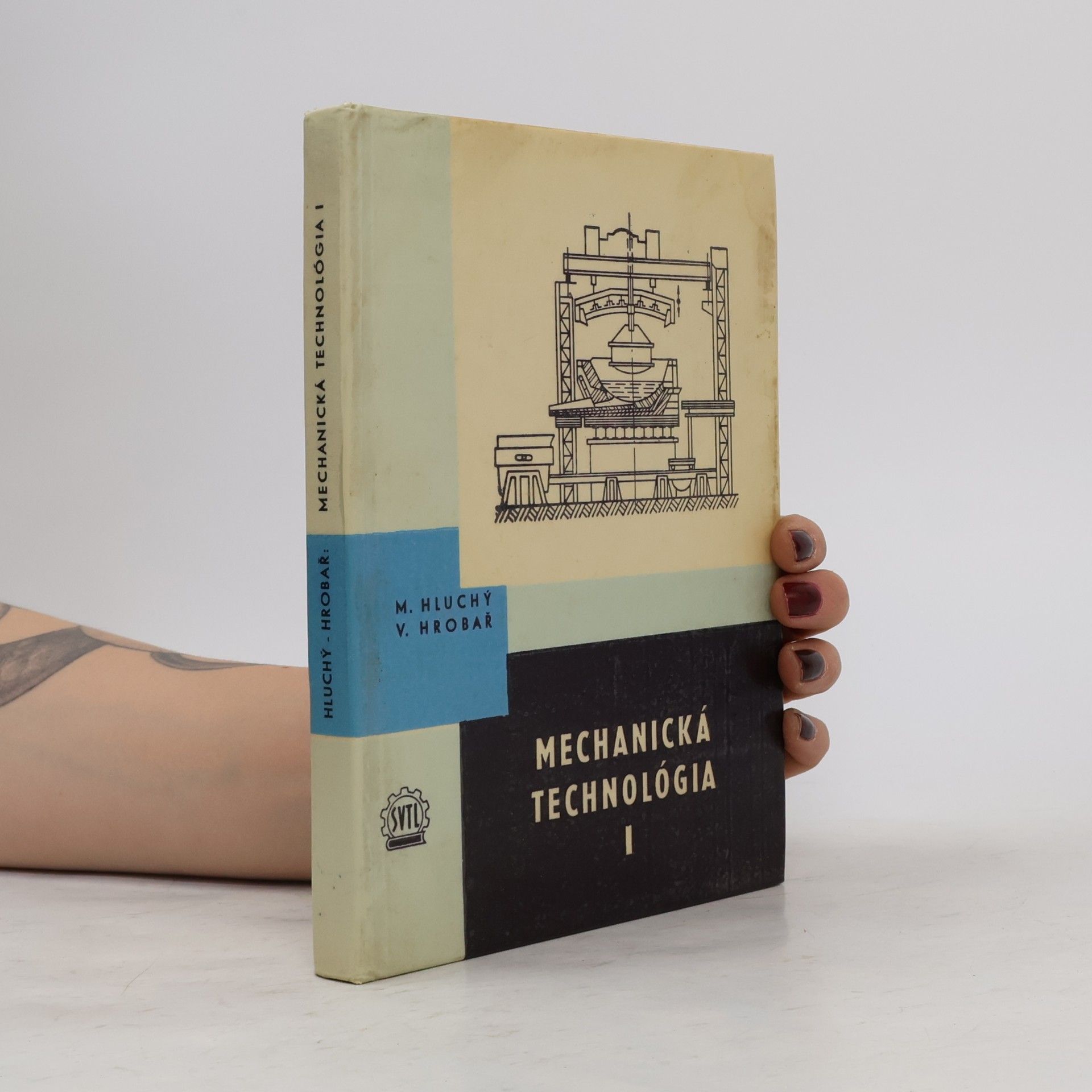 Václav Hrobař Mechanická technológia I.