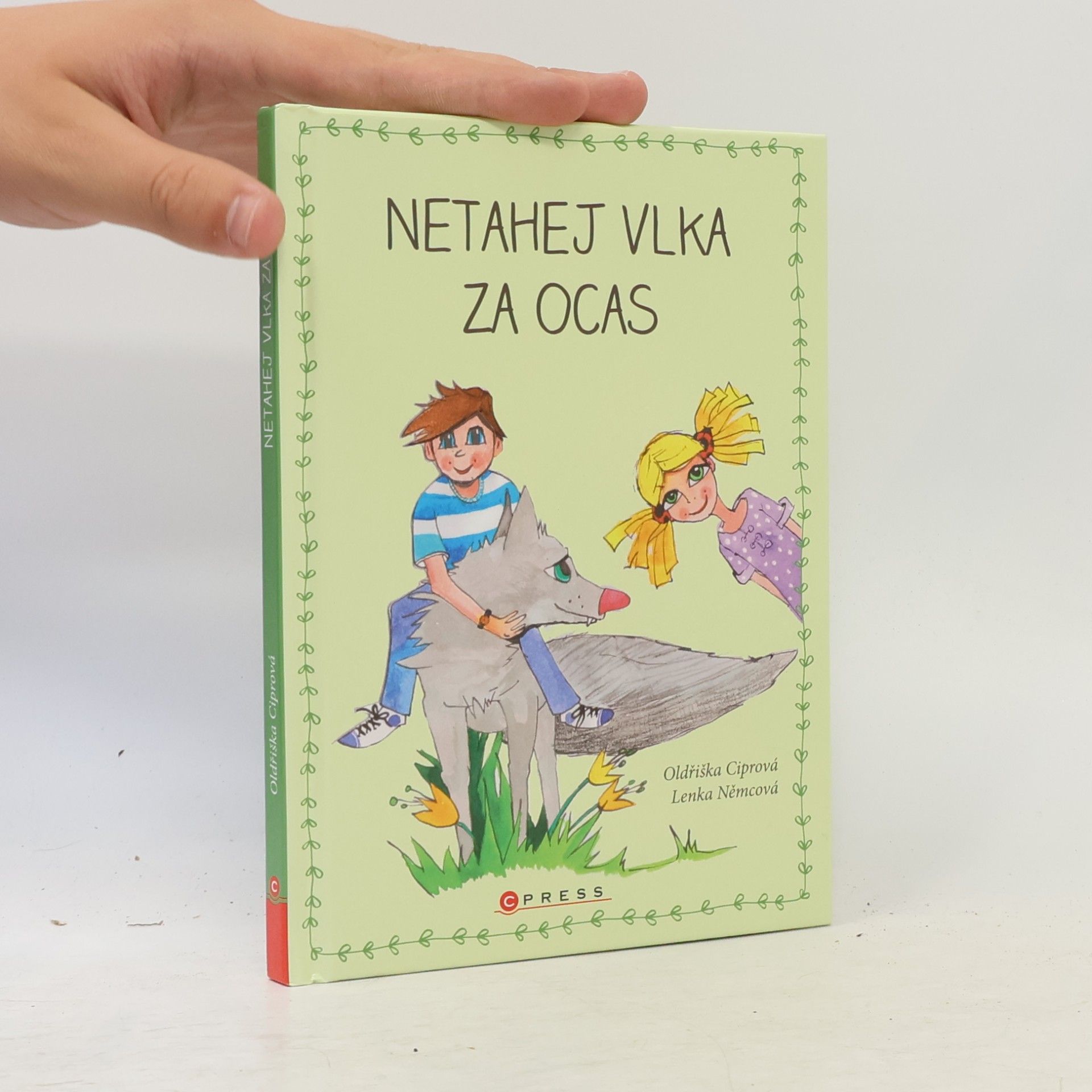 Oldřiška Lišková Netahej vlka za ocas