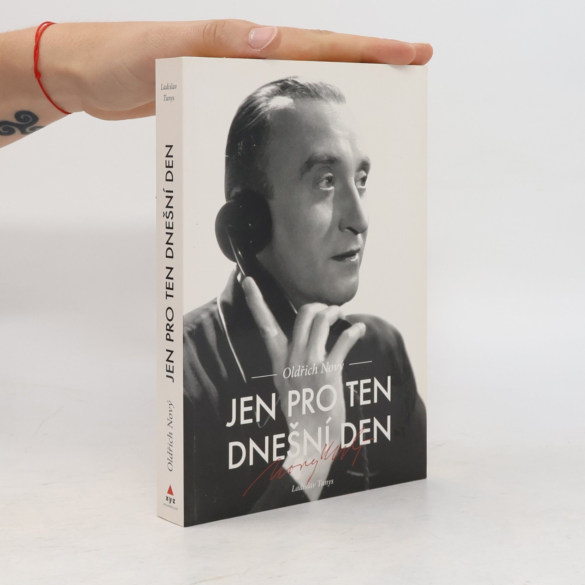 Ladislav Tunys Oldřich Nový. Jen pro ten dnešní den.