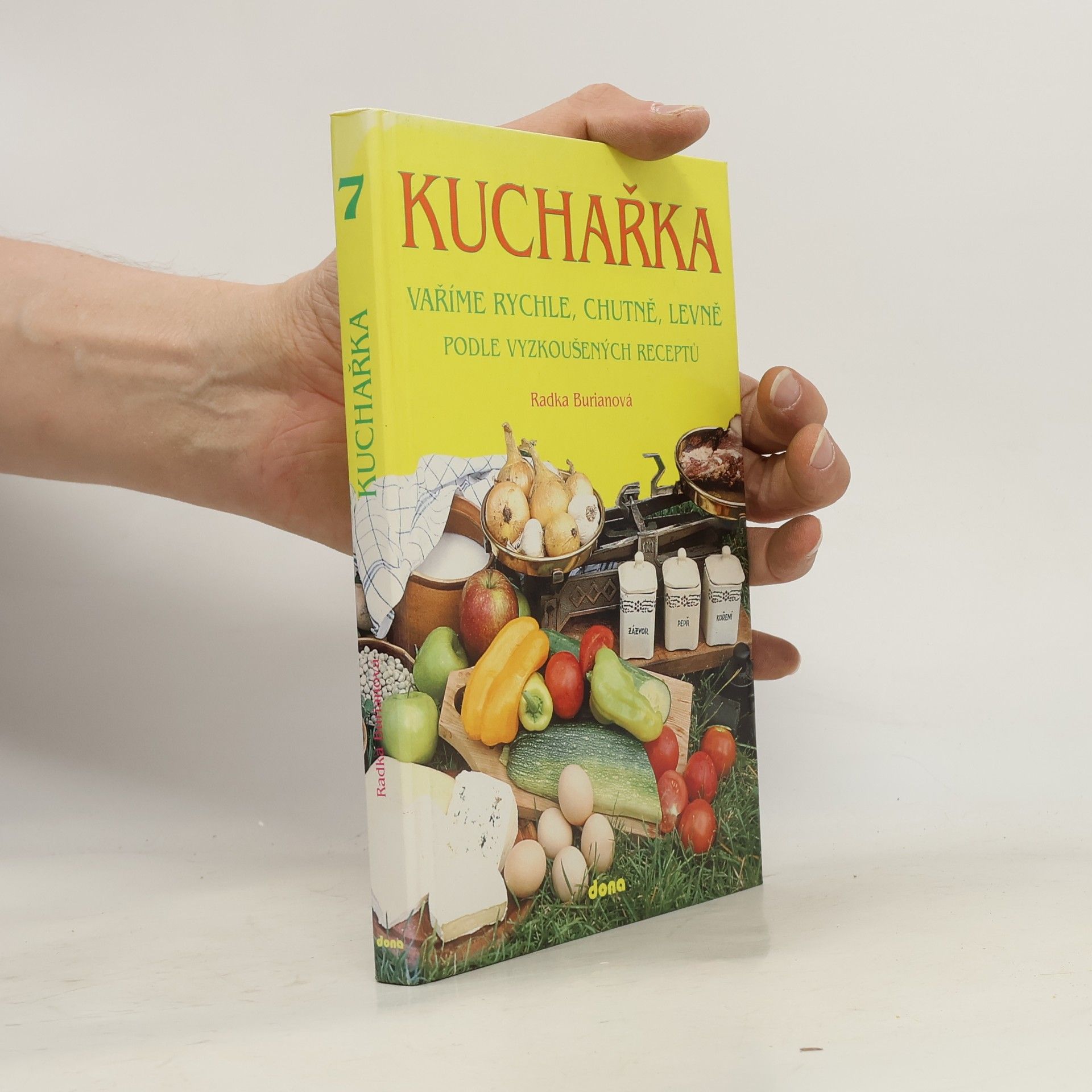 M. Burian Kuchařka. Vaříme rychle, chutně, levně podle vyzkoušených receptů