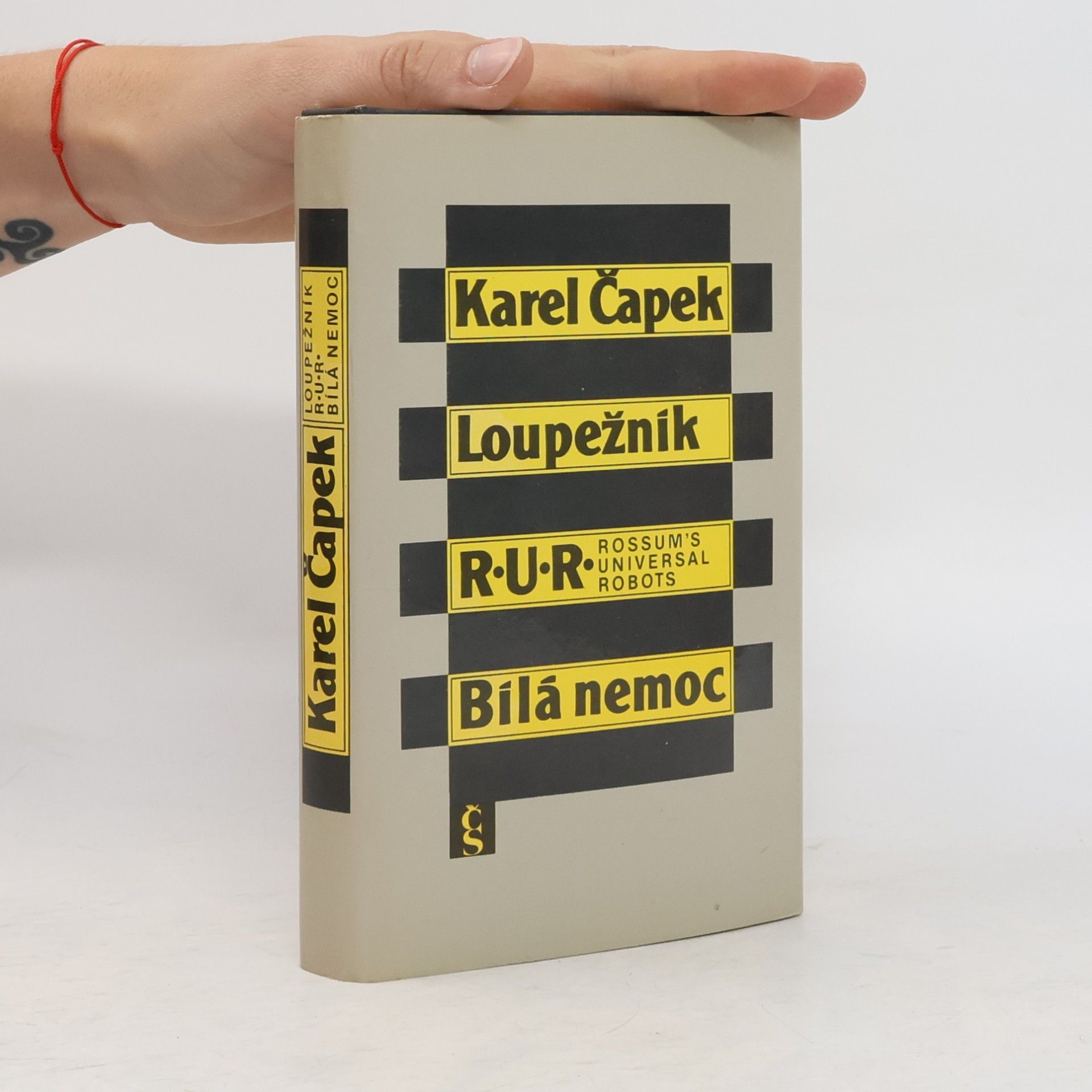 Karel Čapek Loupežník. R.U.R. Bílá nemoc