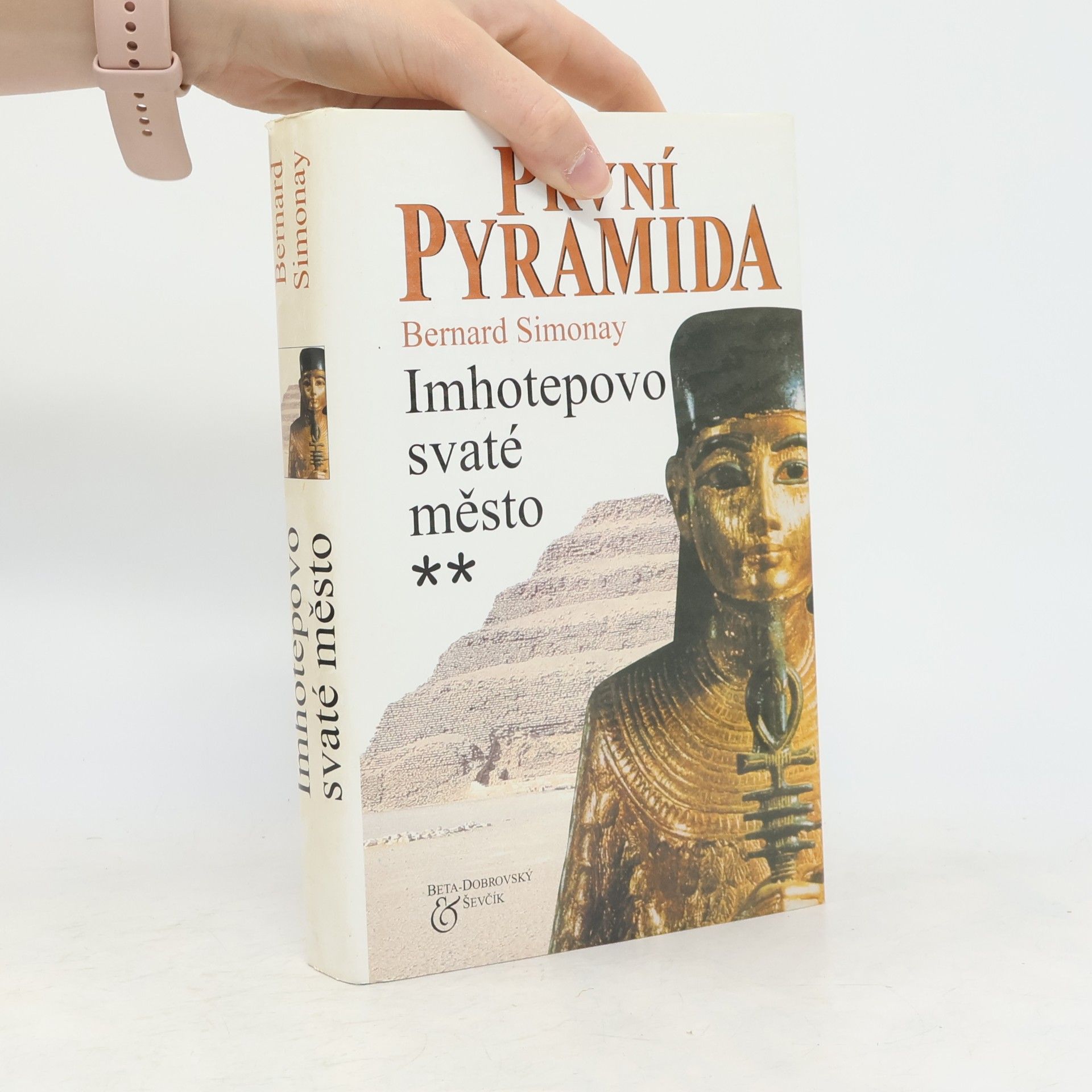 Bernard Simonay První pyramida. 2, Imhotepovo Svaté město