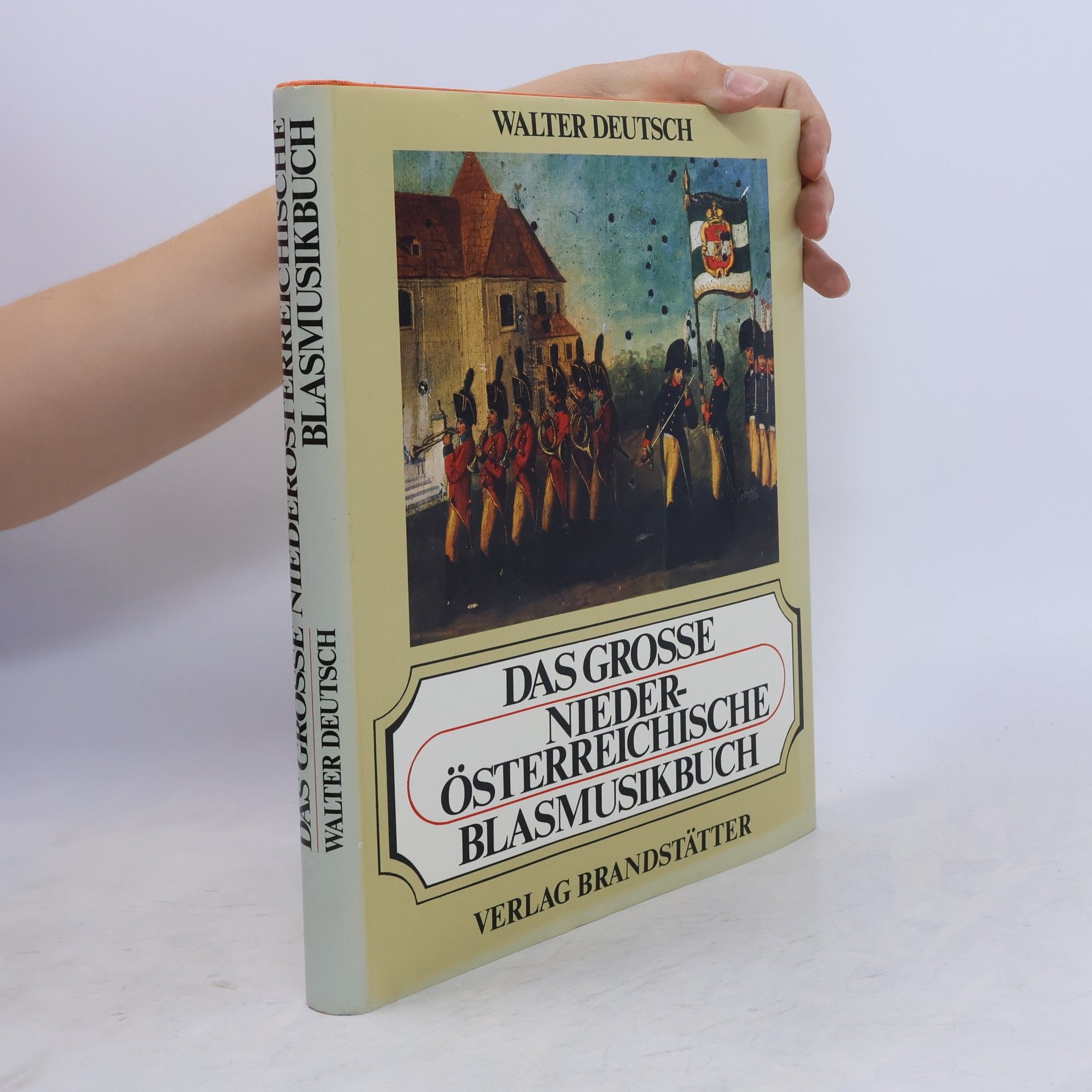 Walter Deutsch Das grosse niederösterreichische Blasmusikbuch