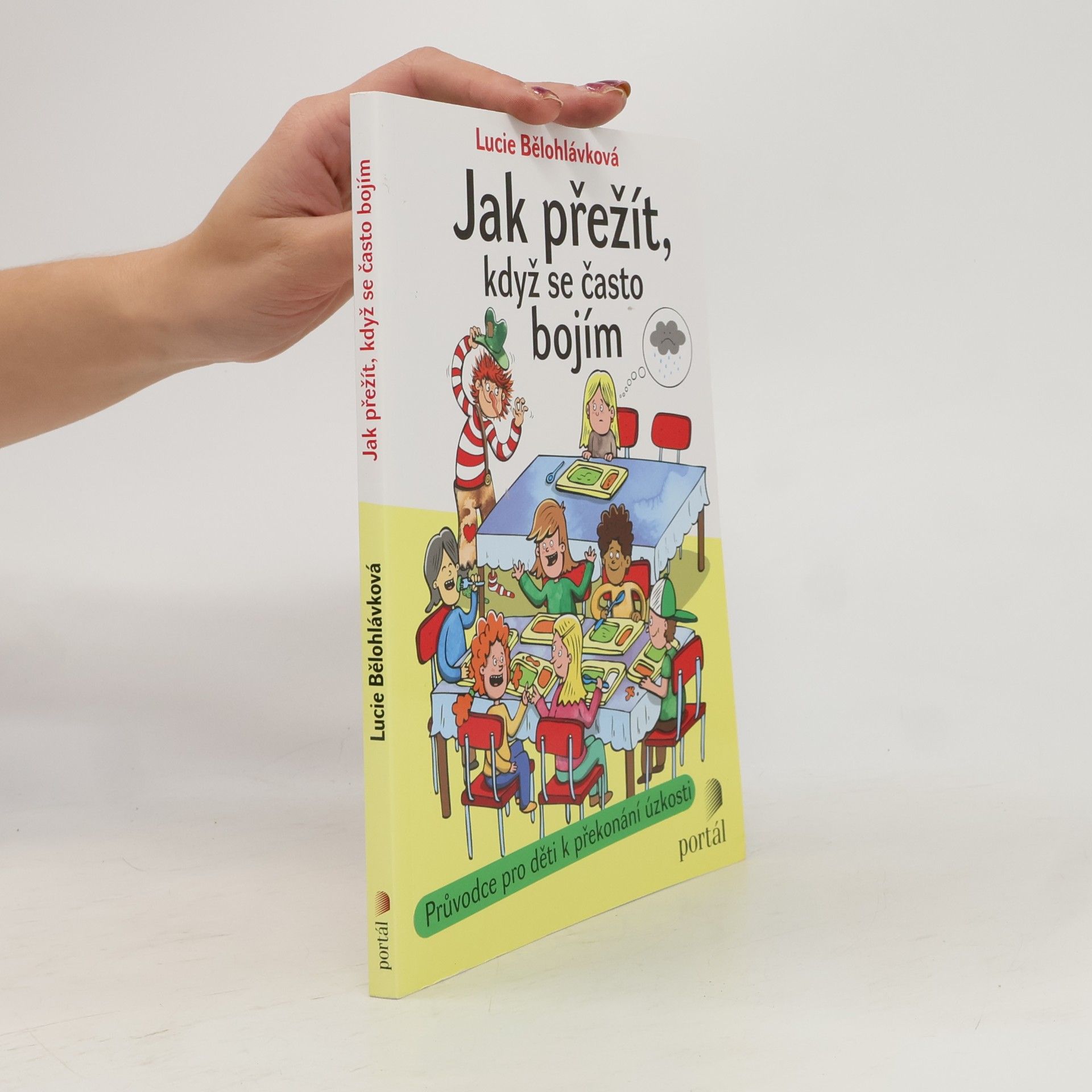 Lucie Bělohlávková Jak přežít, když se často bojím