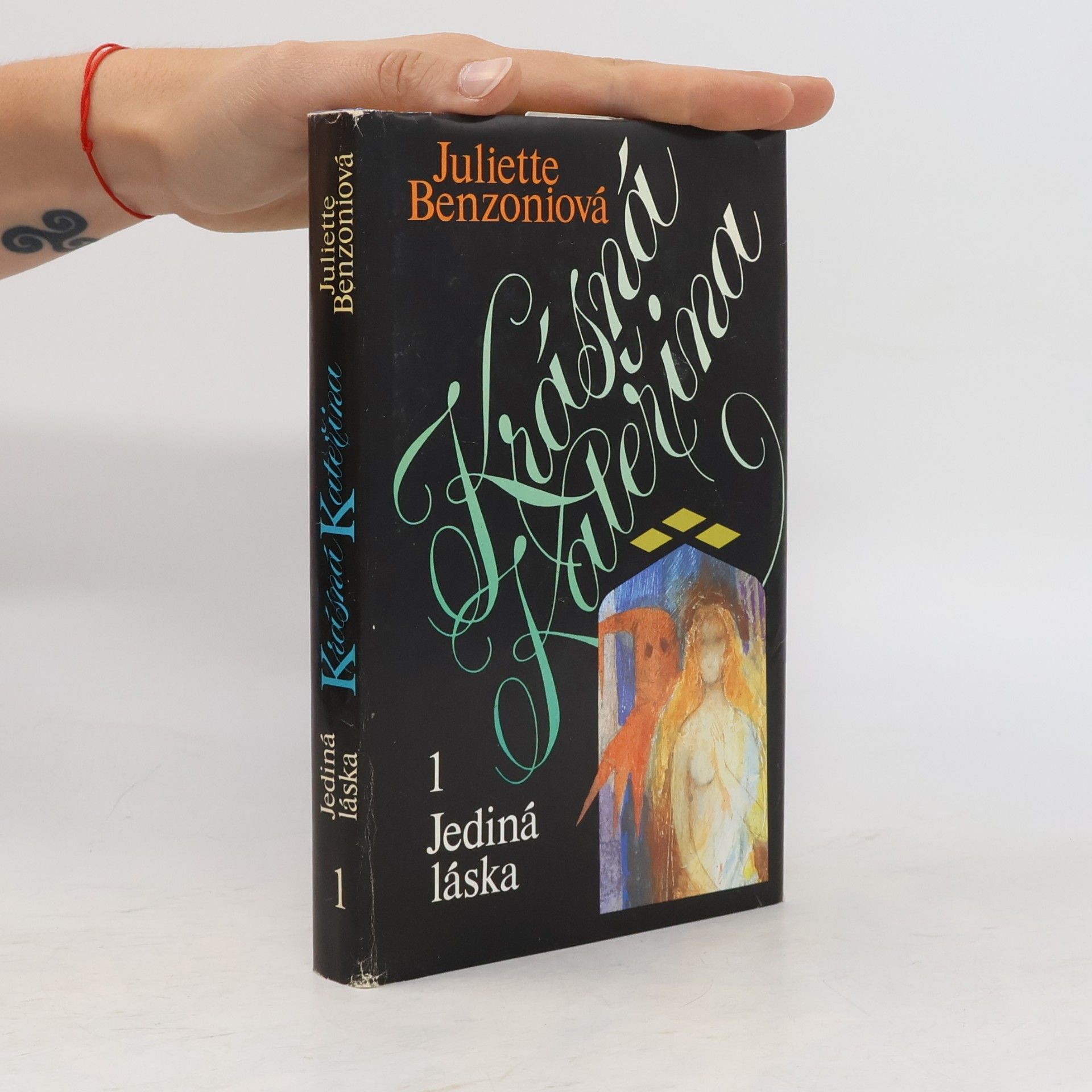 Juliette Benzoni Krásná Kateřina 1. Jediná láska