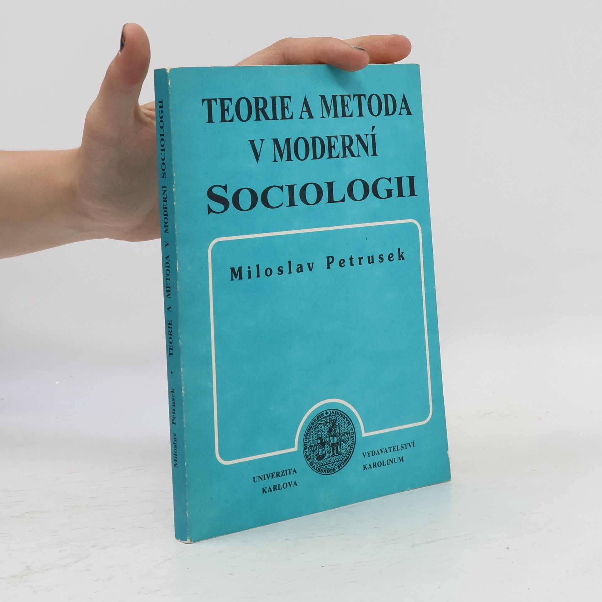 Miloslav Petrusek Teorie a metoda v moderní sociologii