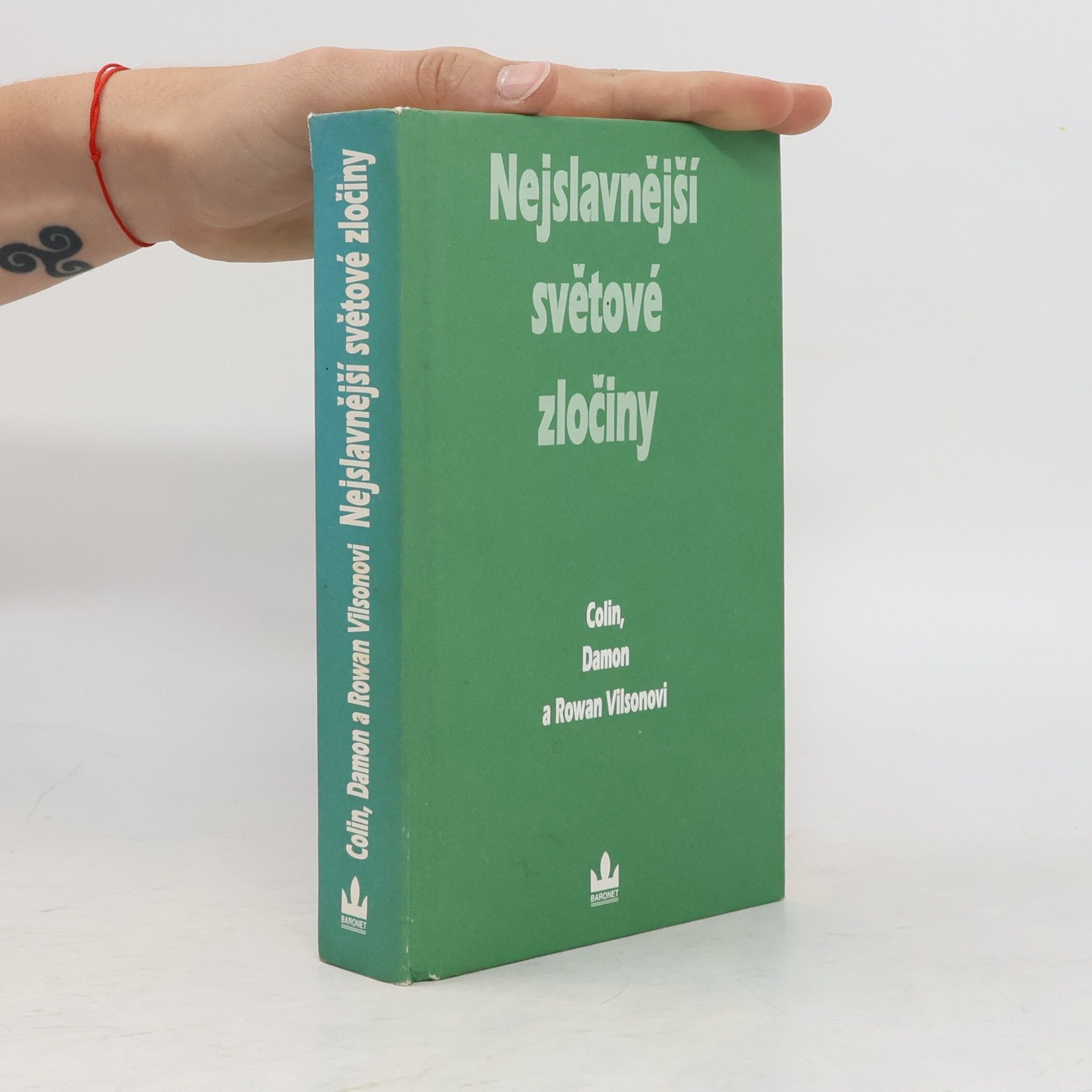 Colin Wilson Nejslavnější světové zločiny