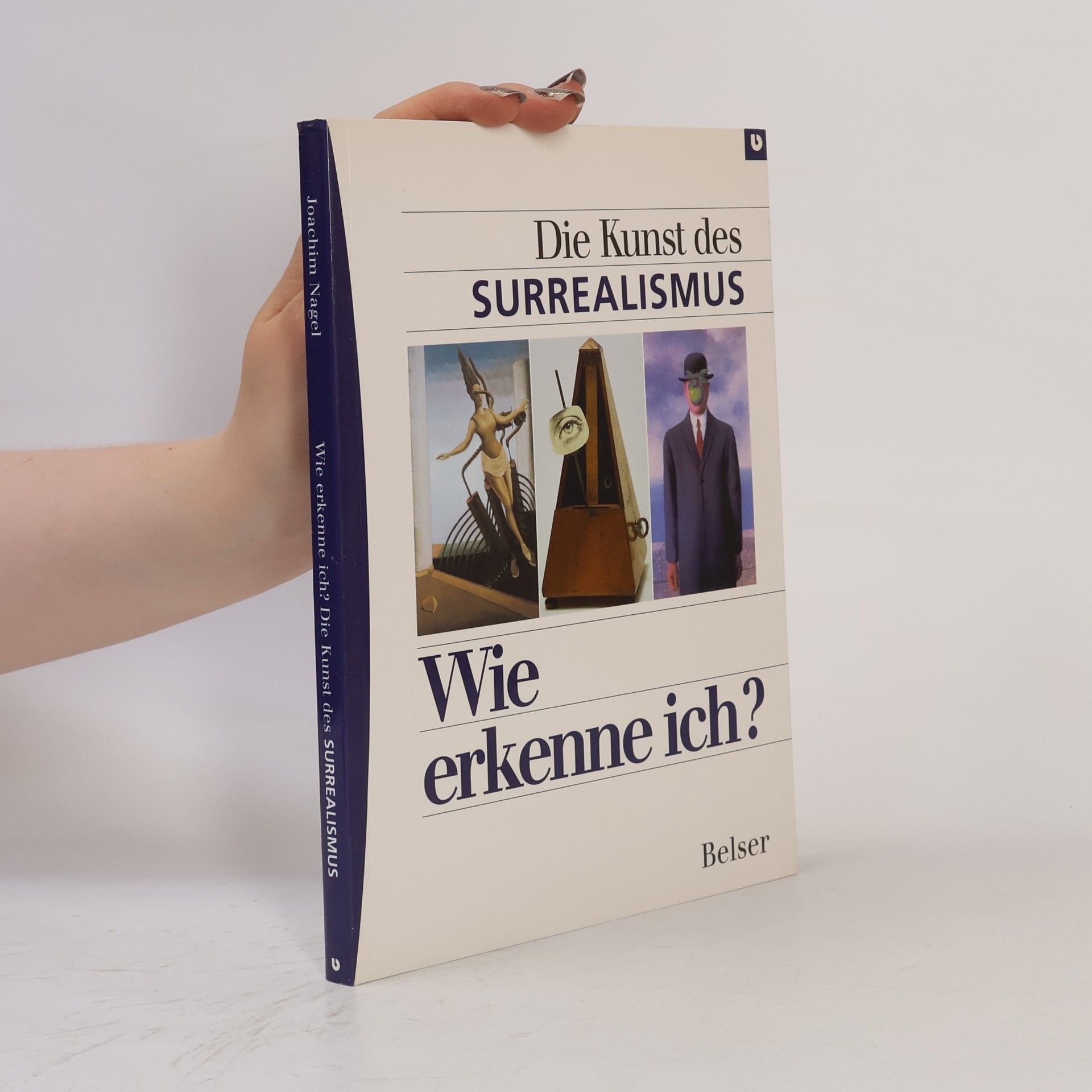 Joachim Nagel Wie erkenne ich? - Die Kunst des Surrealismus