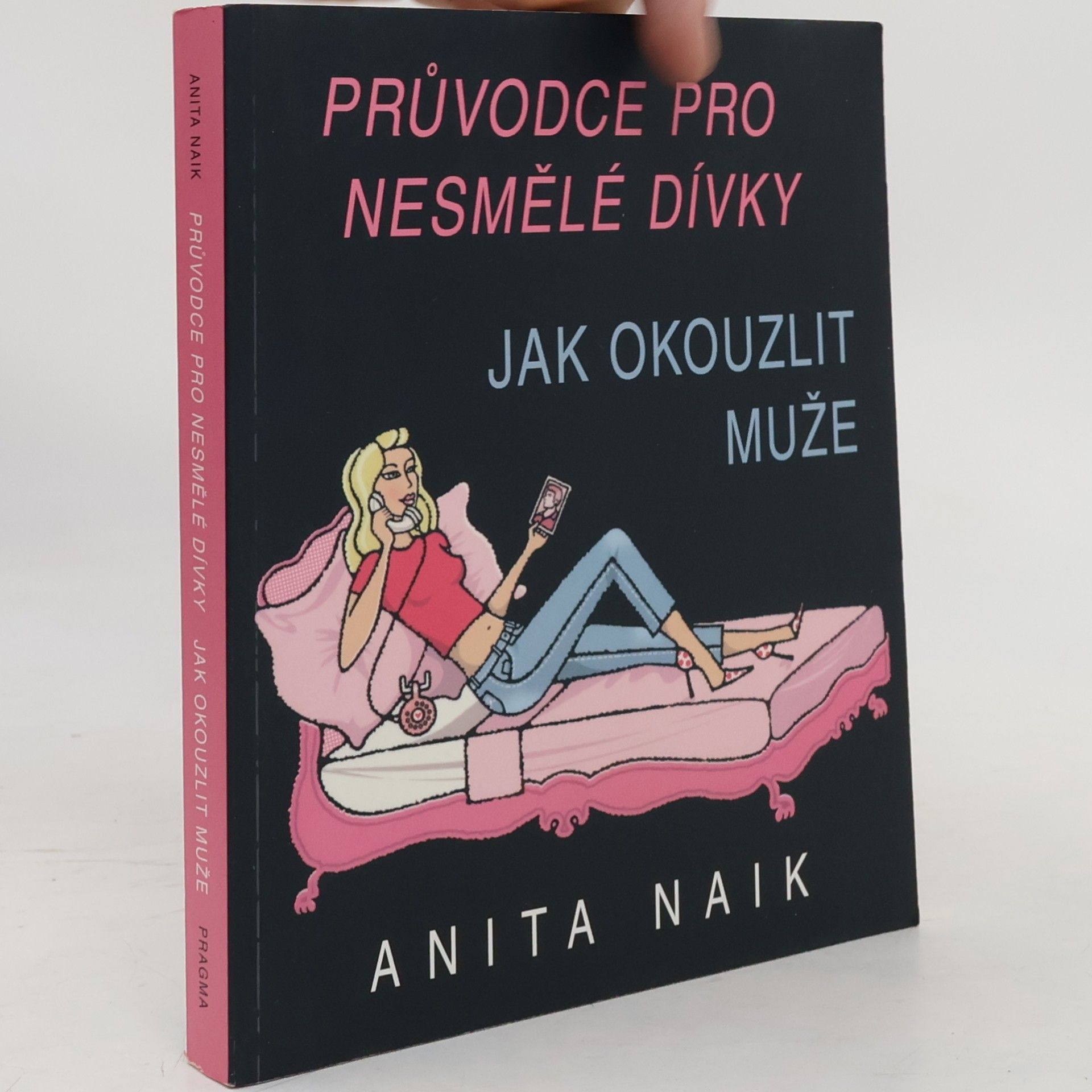 Anita Naik Průvodce pro nesmělé dívky: Jak okouzlit muže