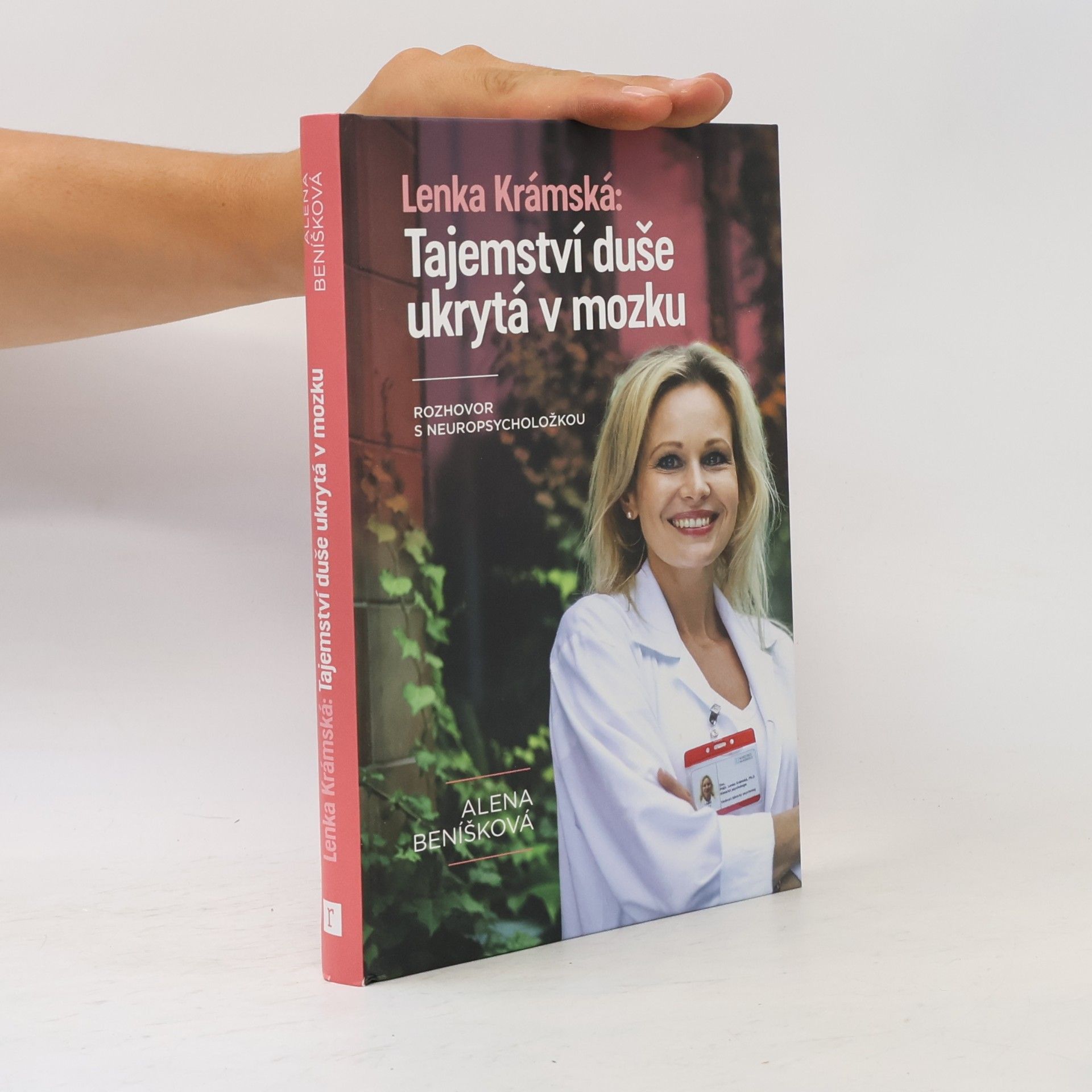 Alena Beníšková Lenka Krámská: Tajemství duše ukrytá v mozku Rozhovor s neuropsycholožkou