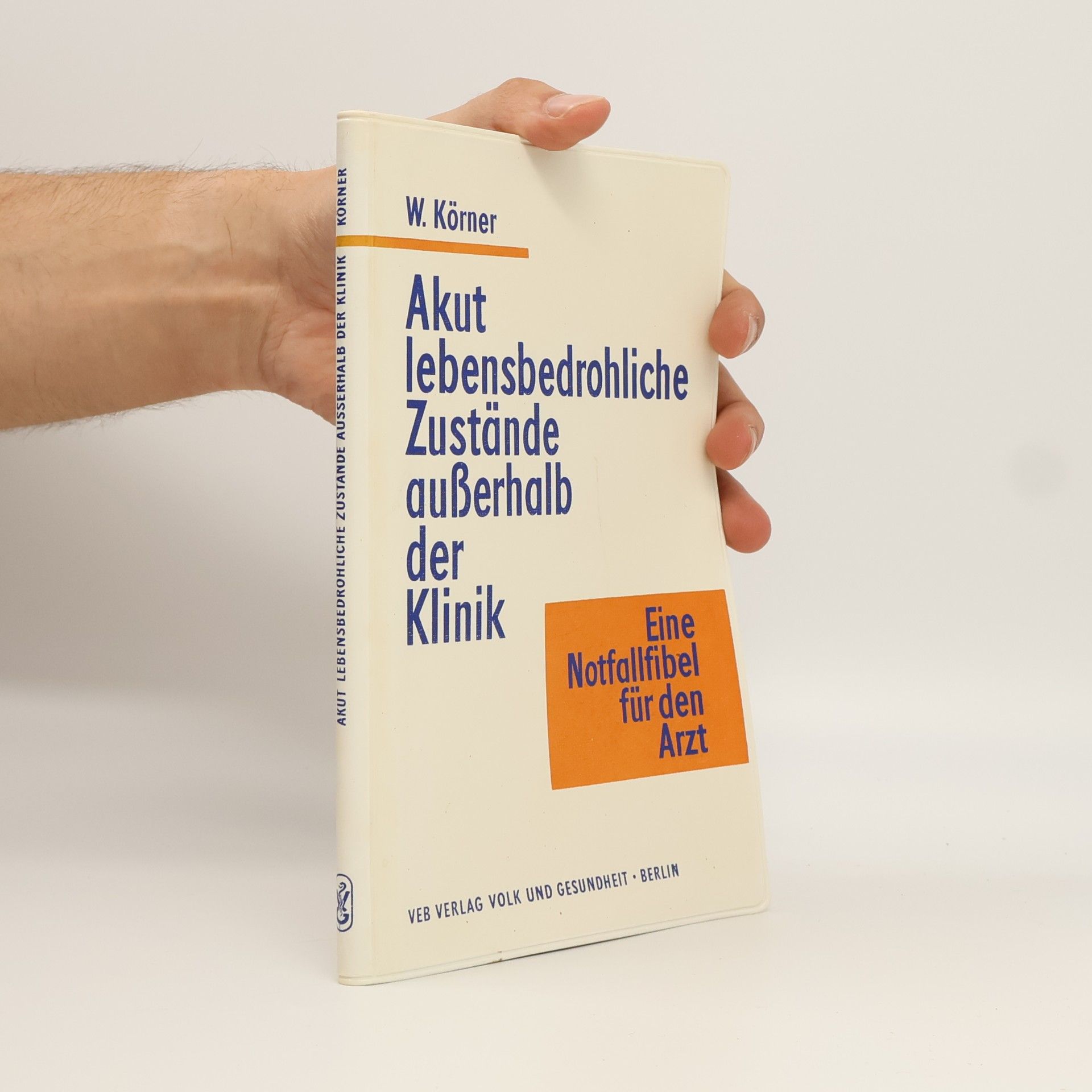 W. Körner Akut Lebensbedrohliche Zustände außerhalb Der Klinik