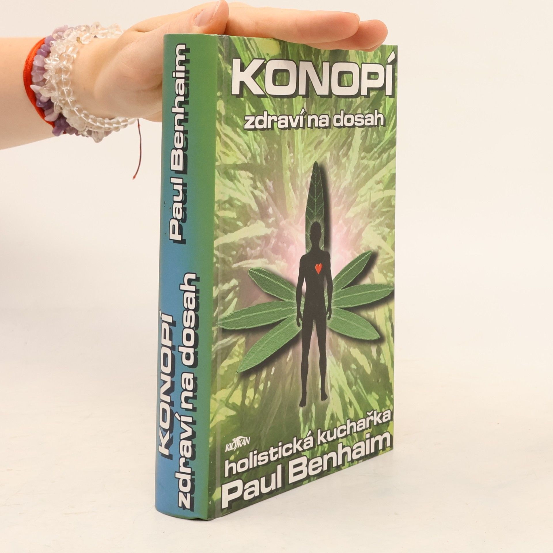 Paul Benhaim Konopí : zdraví na dosah: Holistická kuchařka