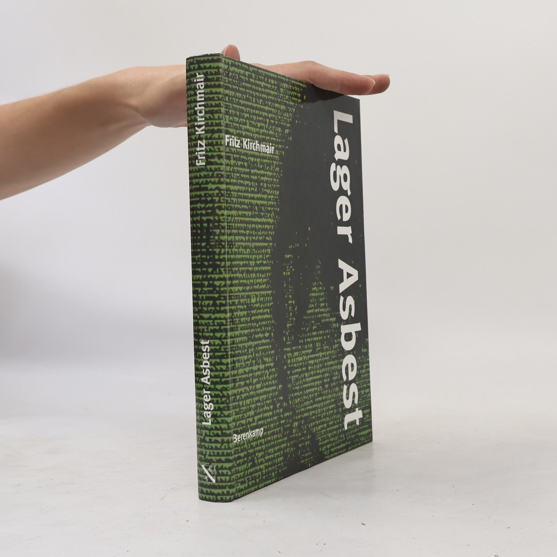 Fritz Kirchmair Lager Asbest