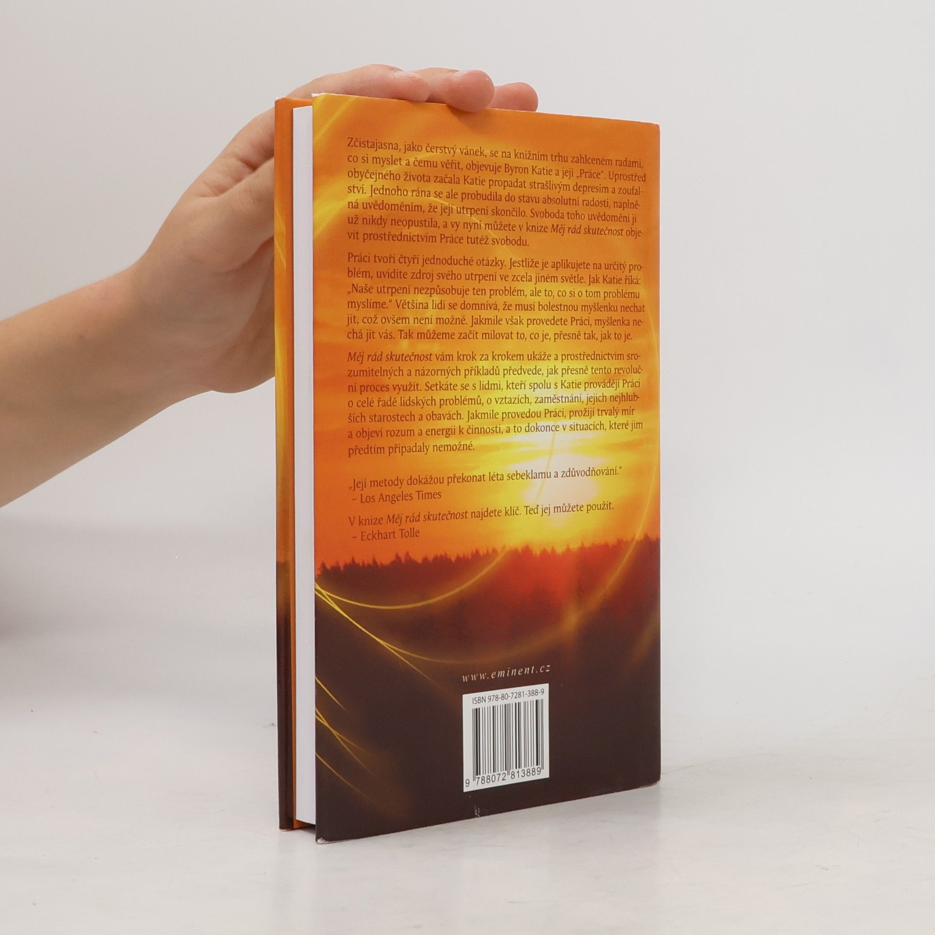 Byron Katie Měj rád skutečnost : čtyři otázky, které změní váš život