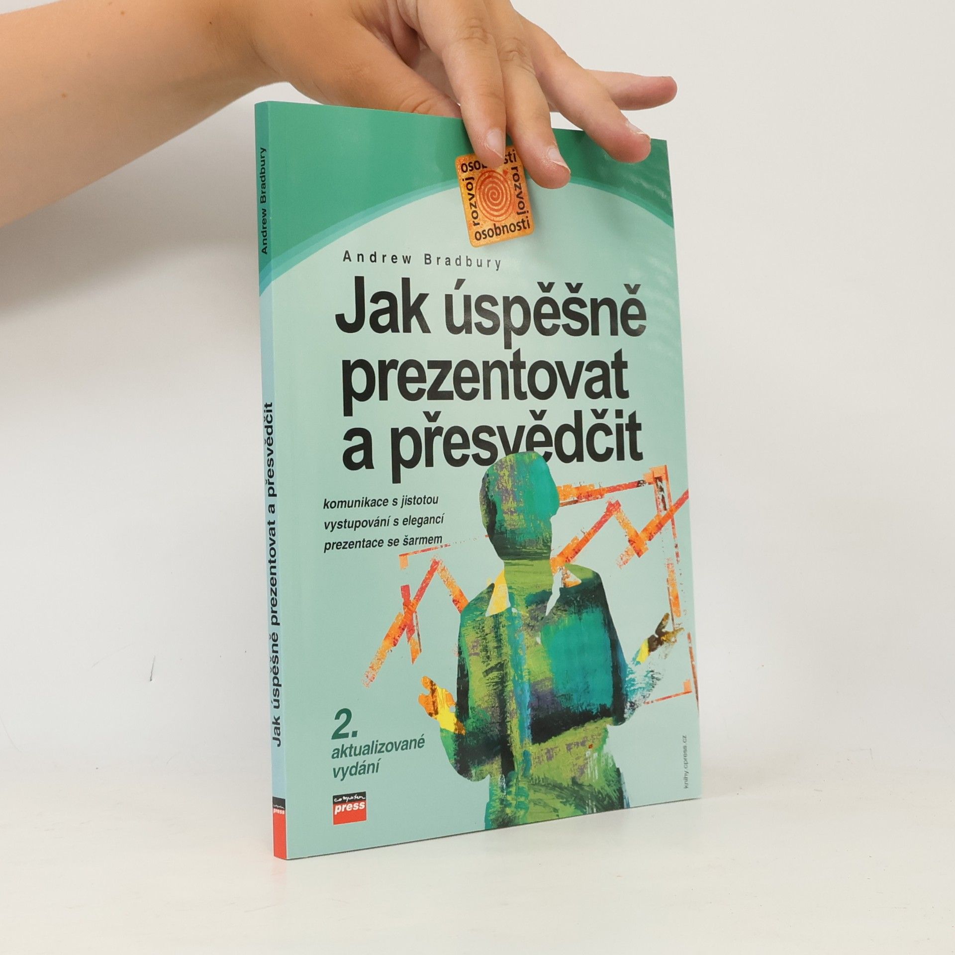 Andrew Bradbury Jak úspěšně prezentovat a přesvědčit