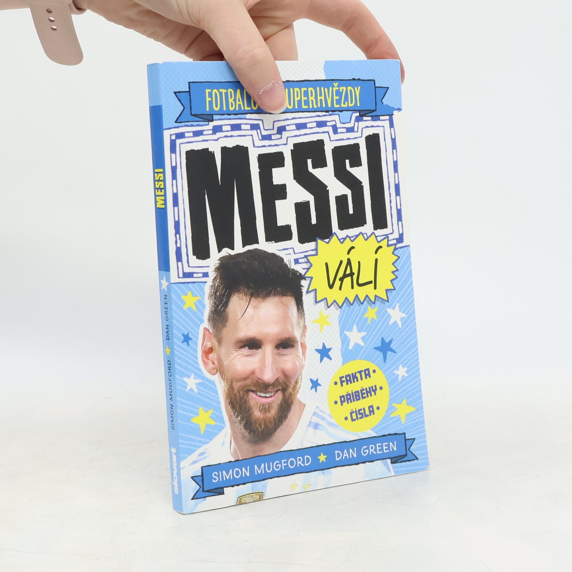 Simon Mugford Fotbalové superhvězdy. Messi válí