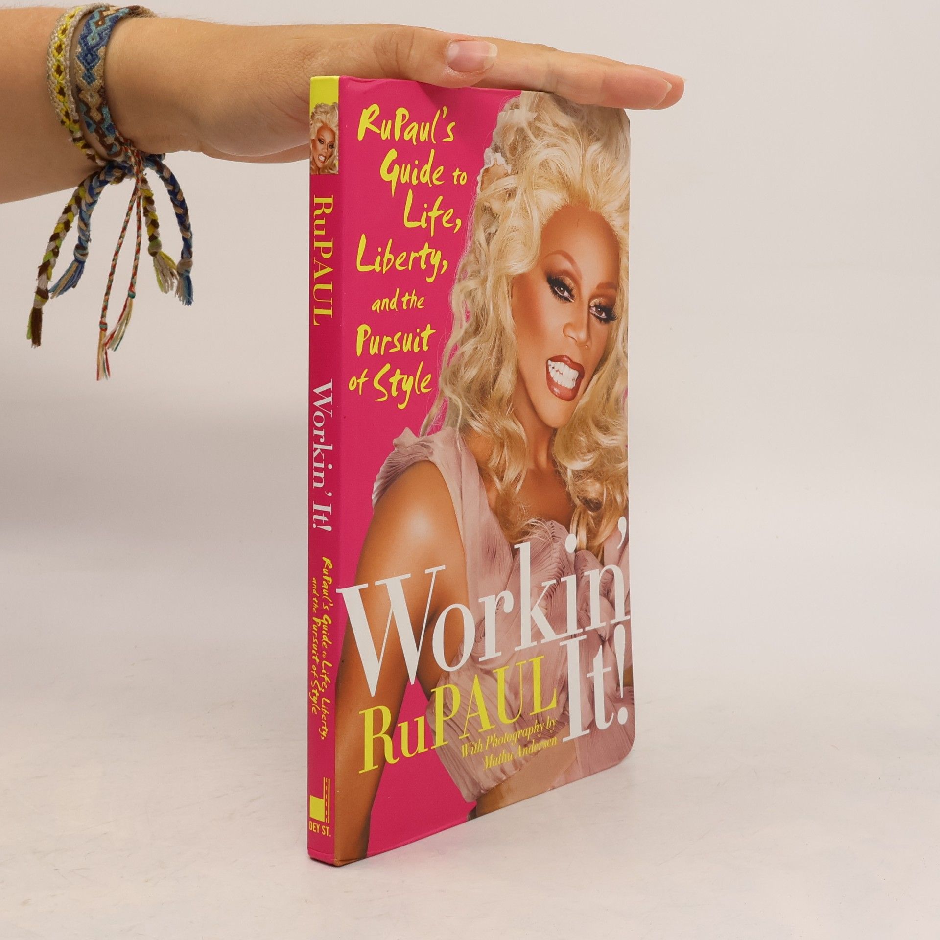 Mathu Andersen Workin' It!. Rupaul's Guide to Life, Liberty and the Pursuit of Style