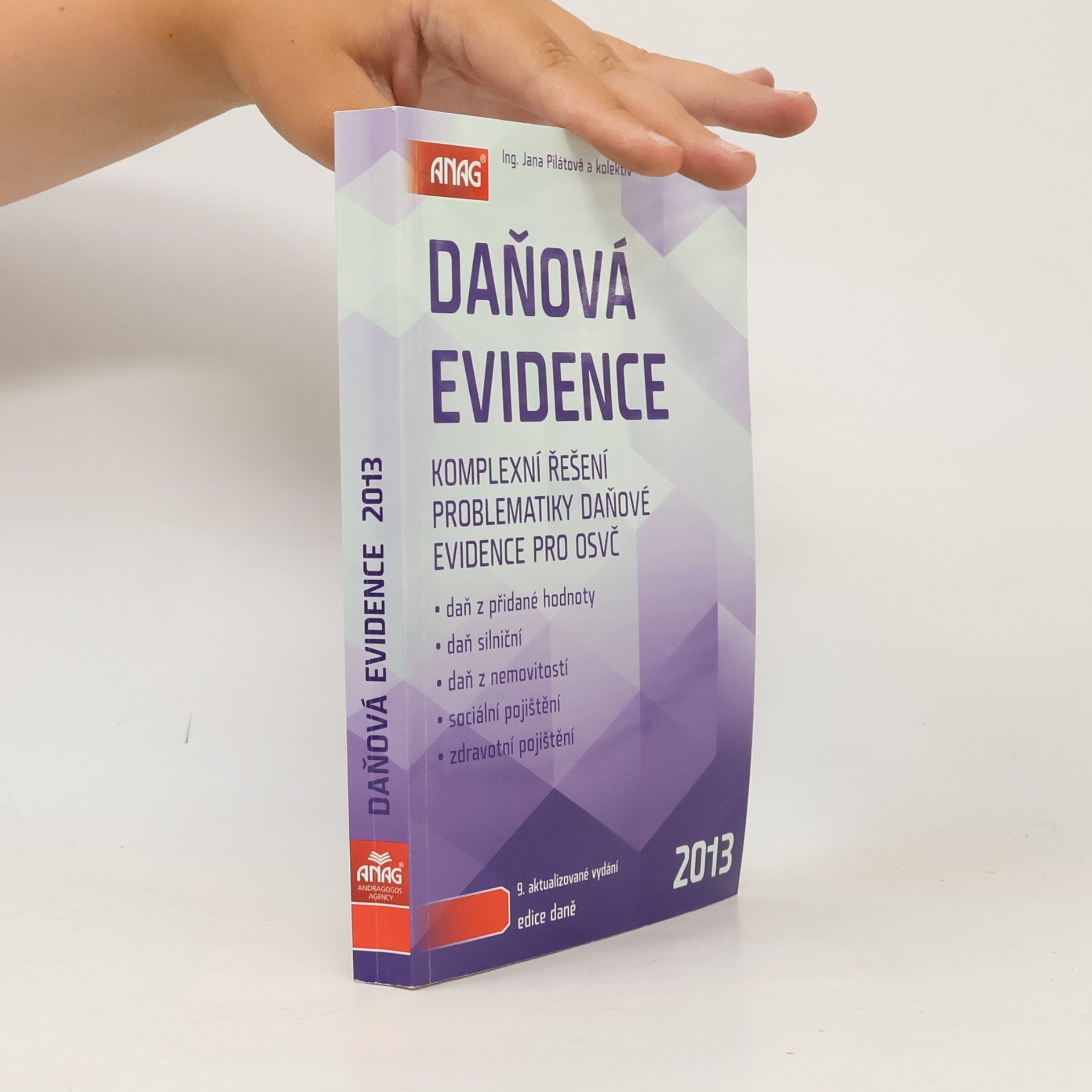 Jana Pilátová Daňová evidence : komplexní řešení problematiky daňové evidence pro OSVČ