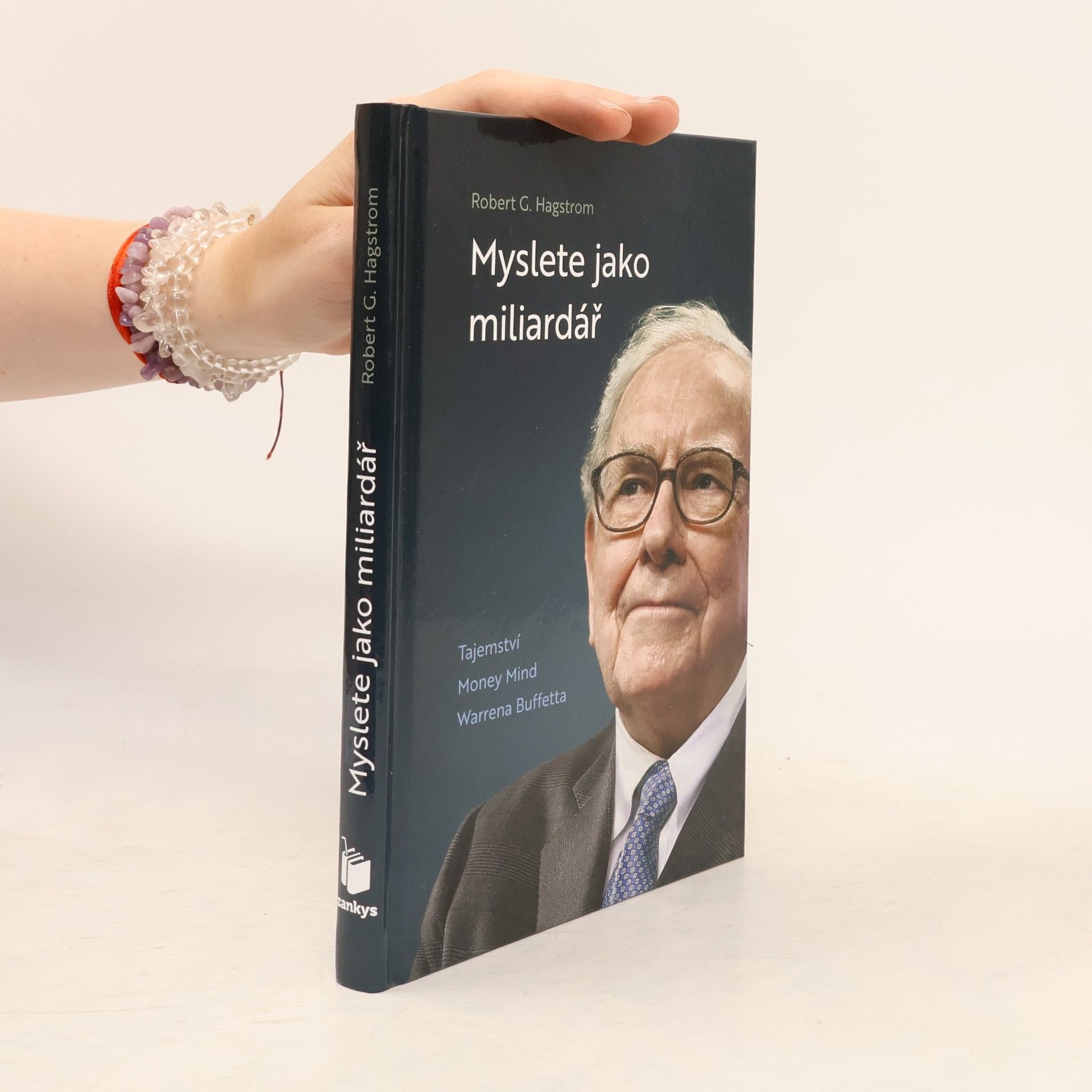 Robert G. Hagstrom Myslete jako miliardář : tajemství Money Mind Warrena Buffetta