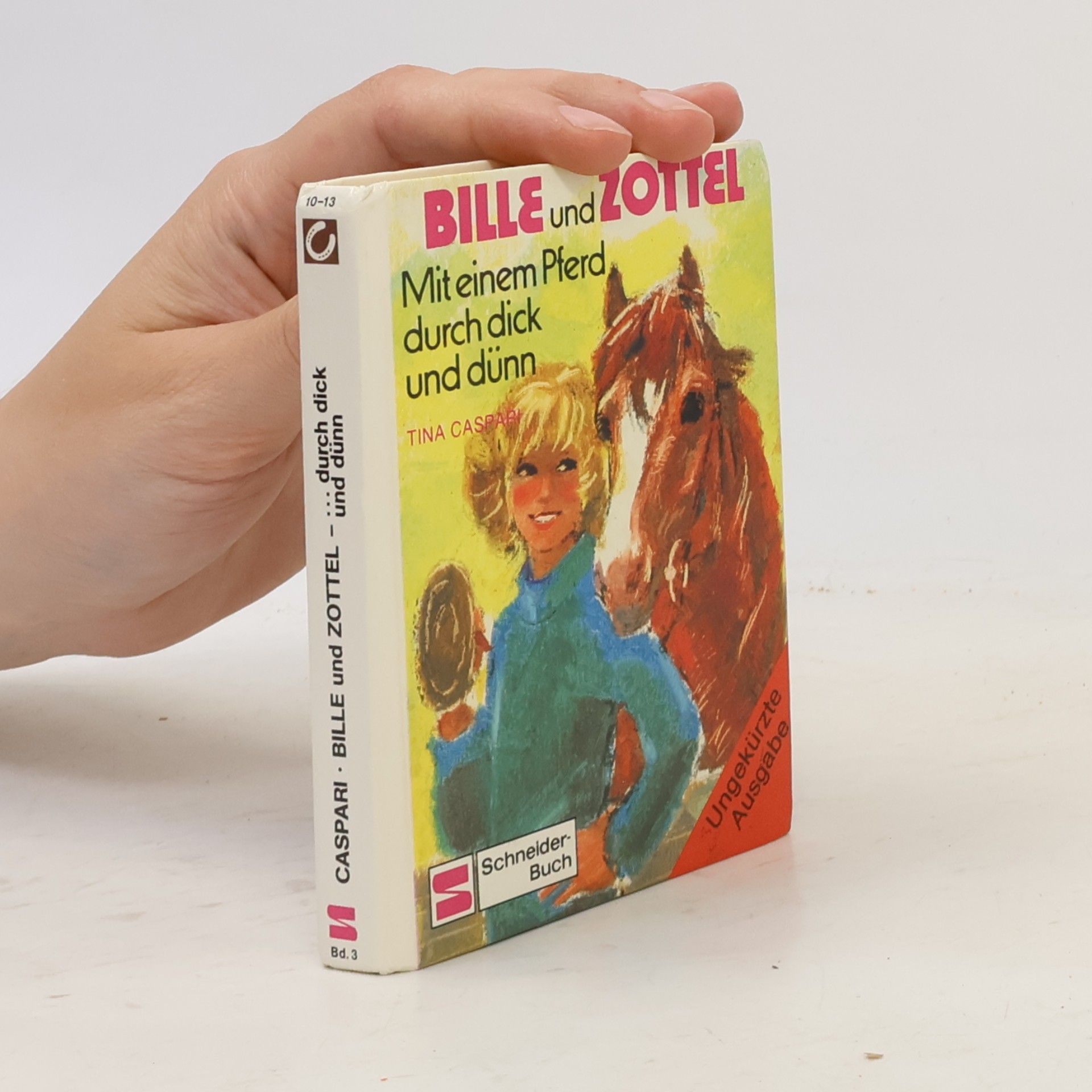 Tina Caspari Bille und Zottel: Mit einem Pferd durch dick und dünn