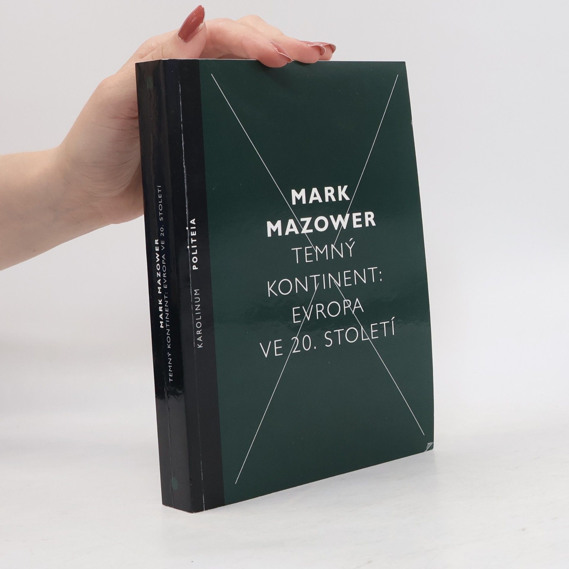 Mark Mazower Temný kontinent: Evropa ve 20. století