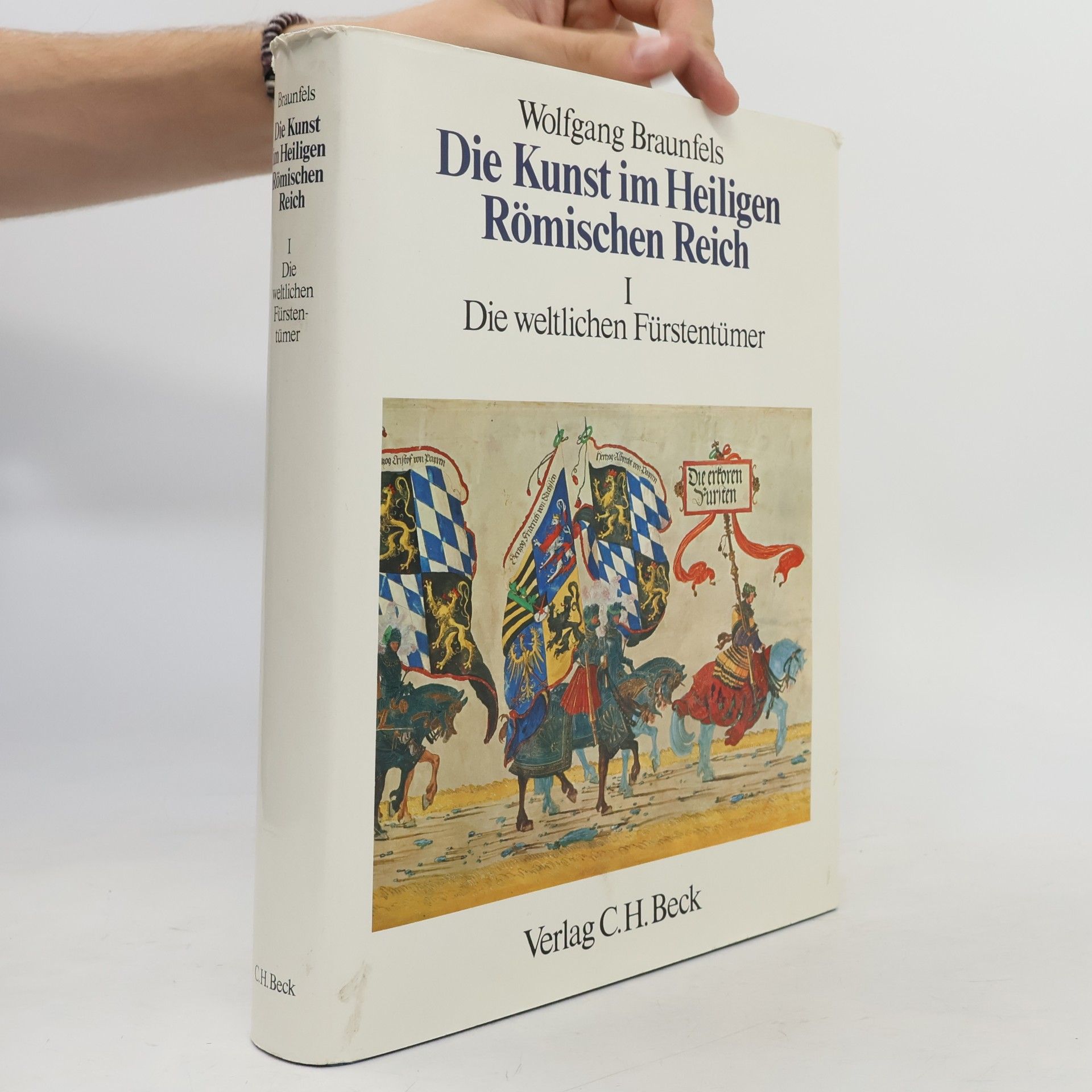 Wolfgang Braunfels Die Kunst im Heiligen Römischen Reich I.